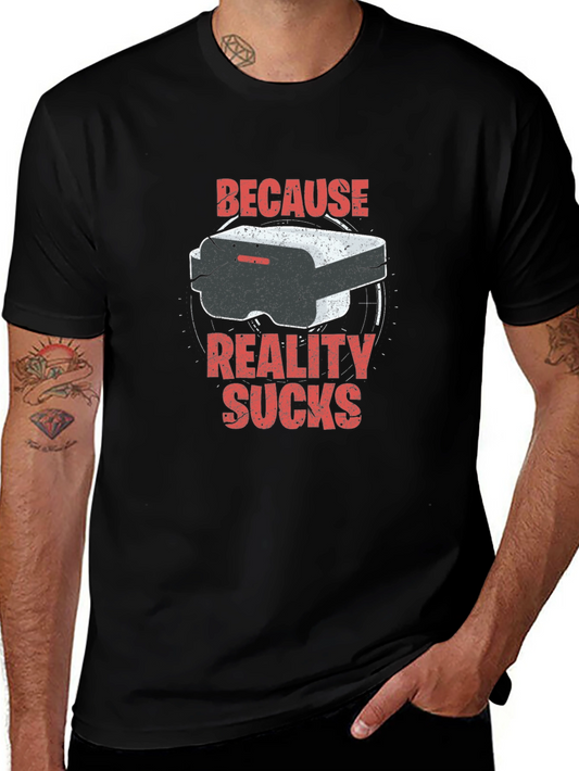 Because Reality Sucks VR T-Shirt