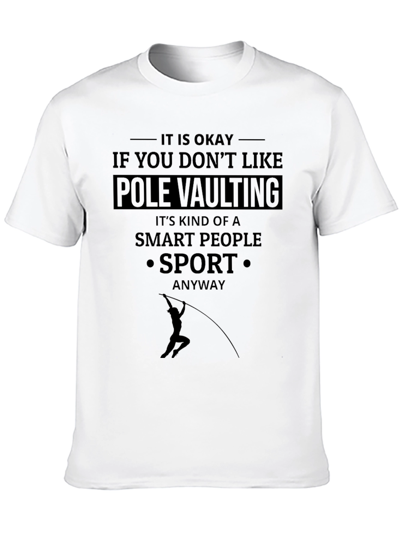 Pole Vaulting Smart People Sport T-Shirt