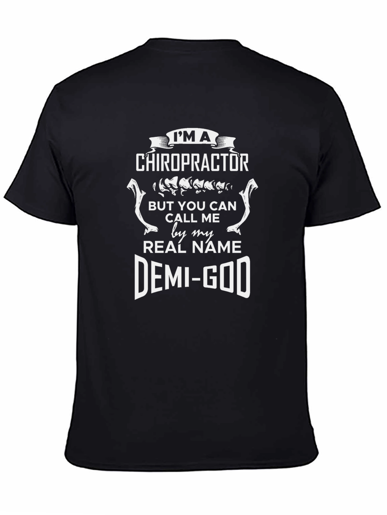 Chiropractor Demi-God Graphic T-Shirt - Black