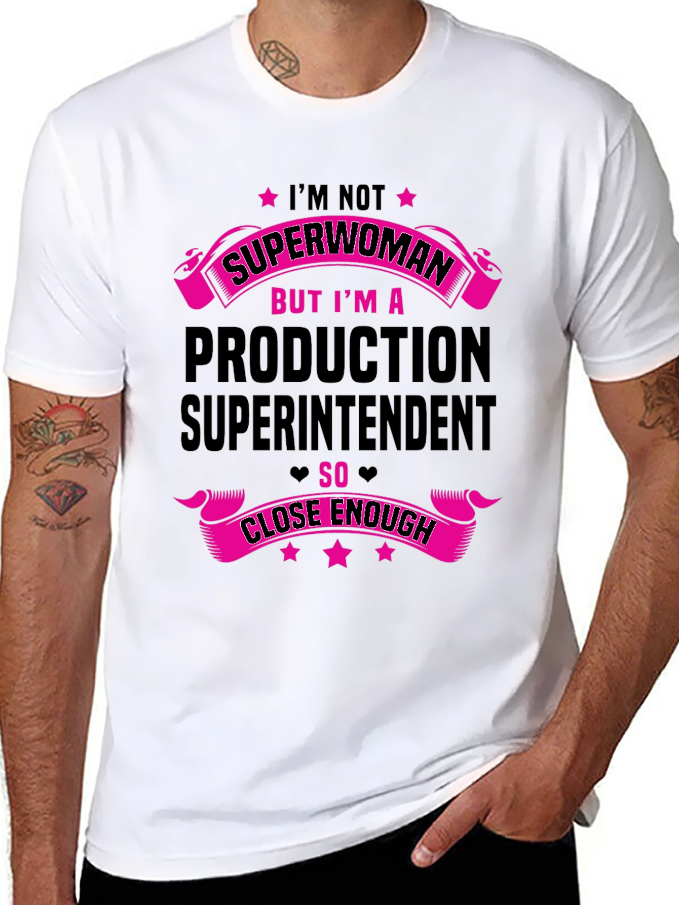 Production Superintendent T-Shirt - Superwoman Close Enough
