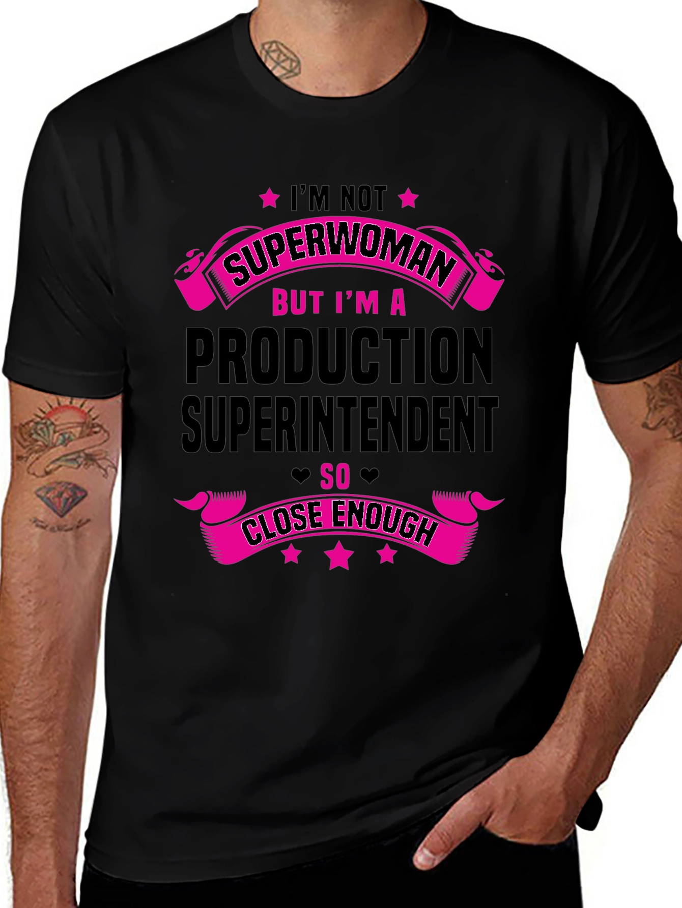 Production Superintendent T-Shirt - Superwoman Close Enough