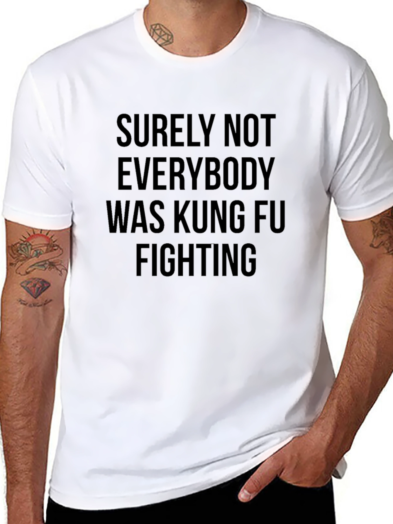 Kung Fu Fighting T-Shirt - Surely Not Everybody!
