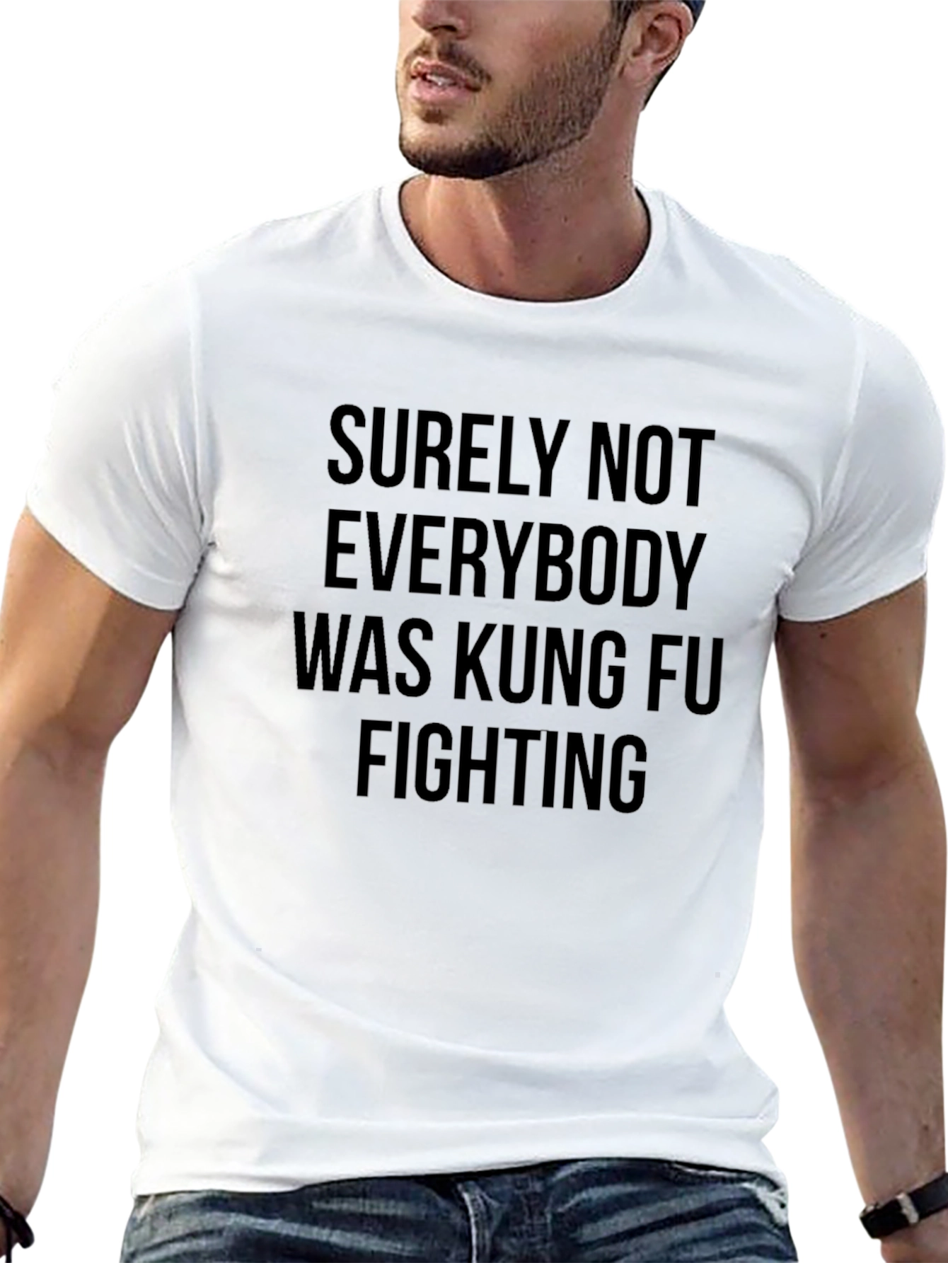 Kung Fu Fighting T-Shirt - Surely Not Everybody!