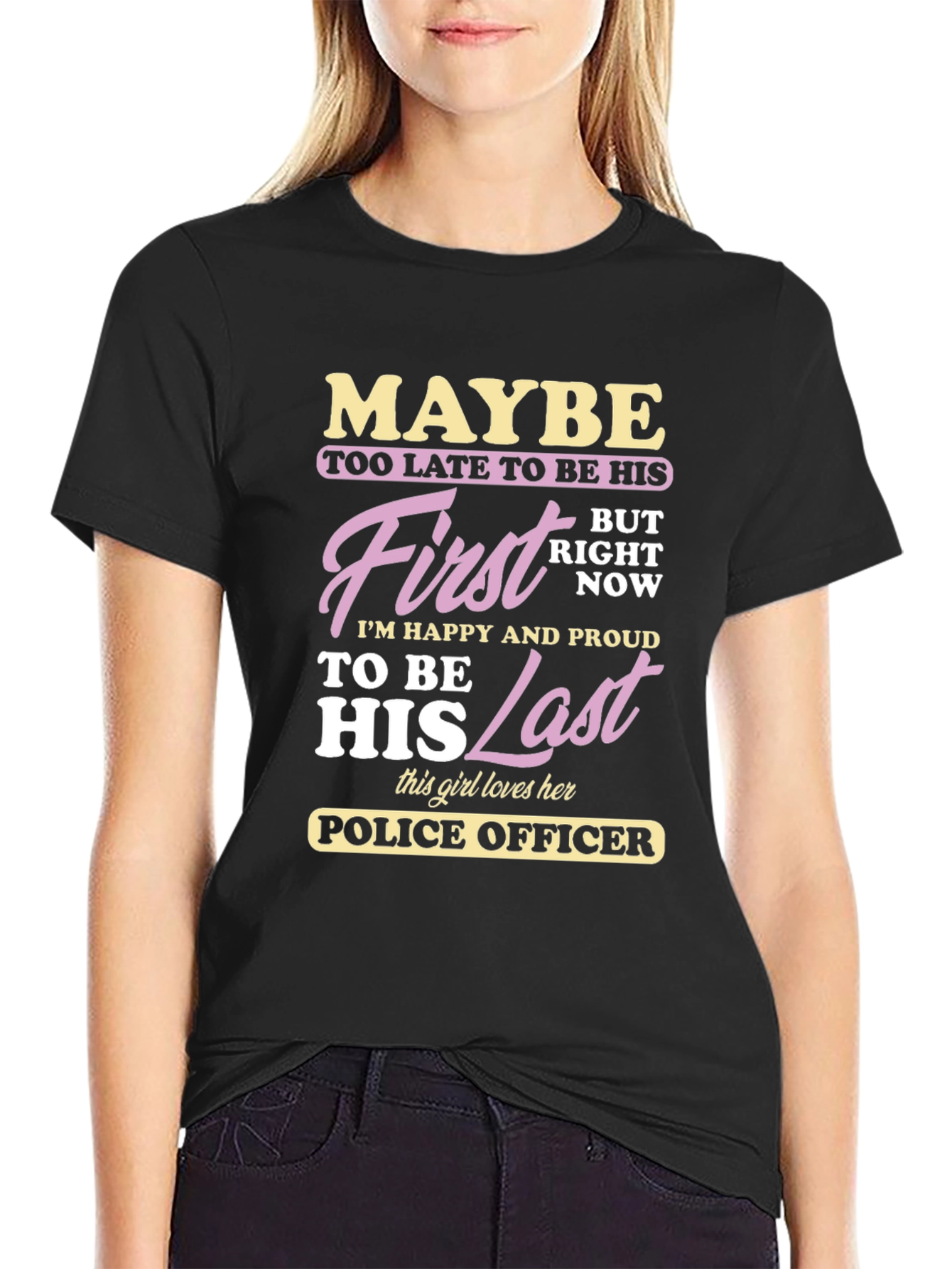 Maybe First Last Police Officer Graphic T-Shirt