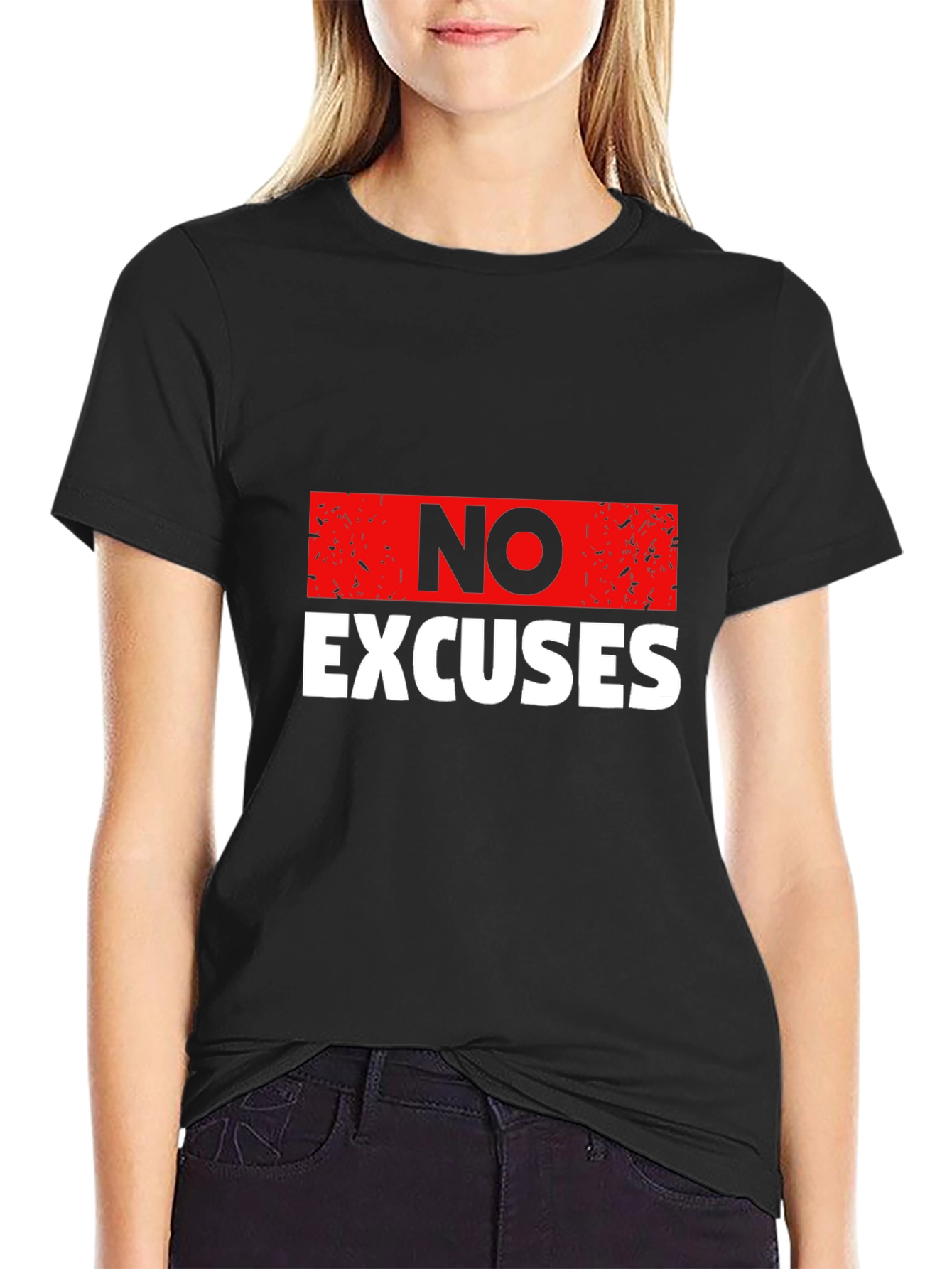 No Excuses Graphic Print T-Shirt