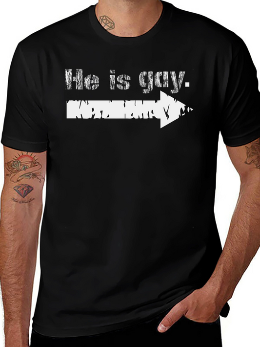 He Is Gay Arrow Novelty Graphic T-Shirt