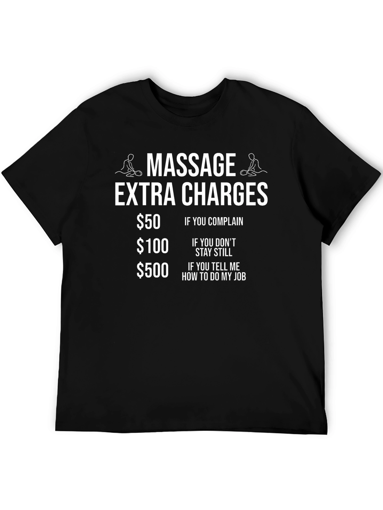 Massage Extra Charges T-Shirt Funny Massage Therapist Tee