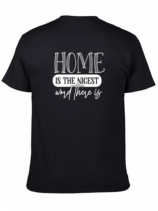 Home is The Nicest Word There Is T-Shirt
