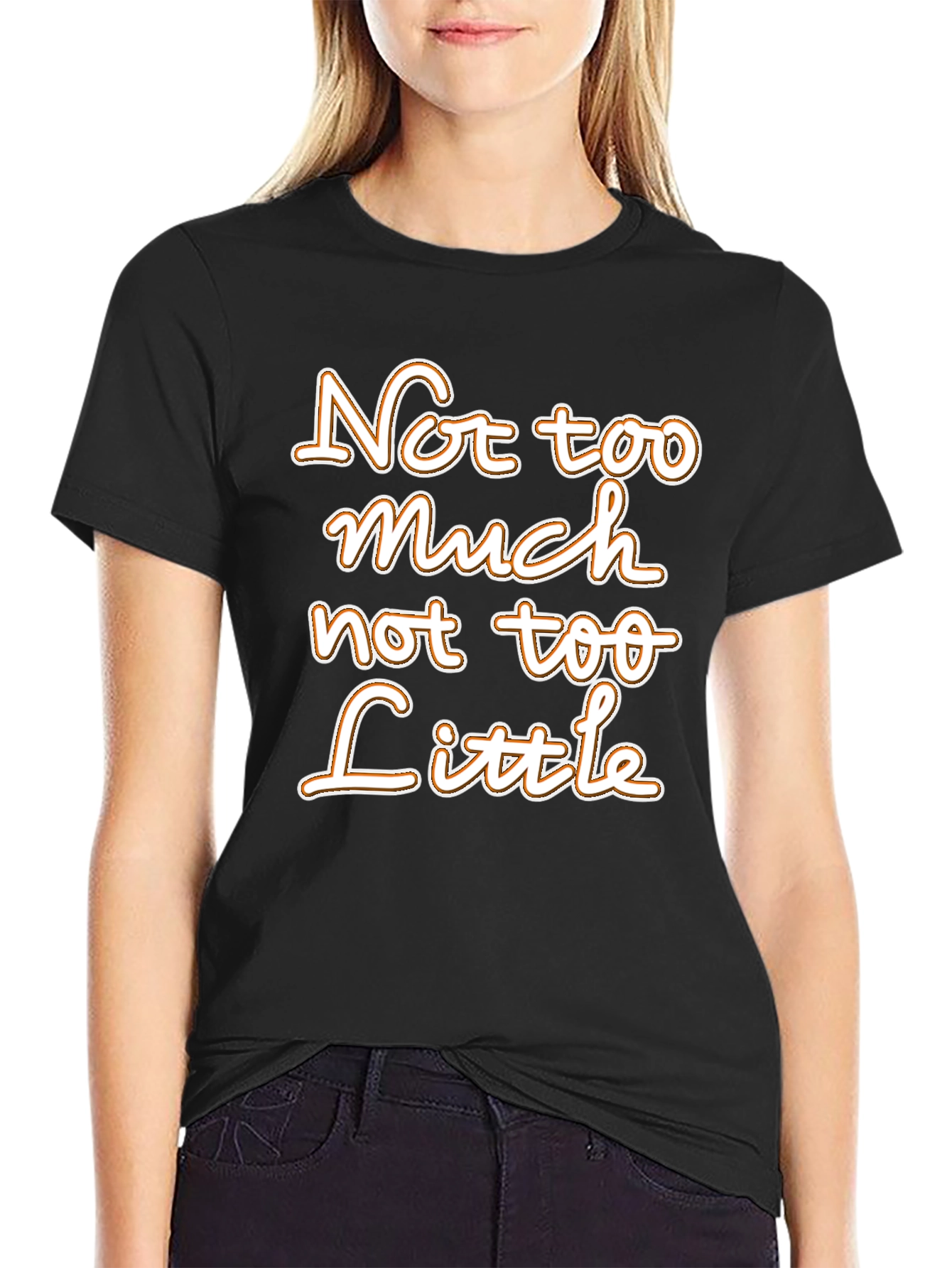 Not Too Much Not Too Little Graphic Tee