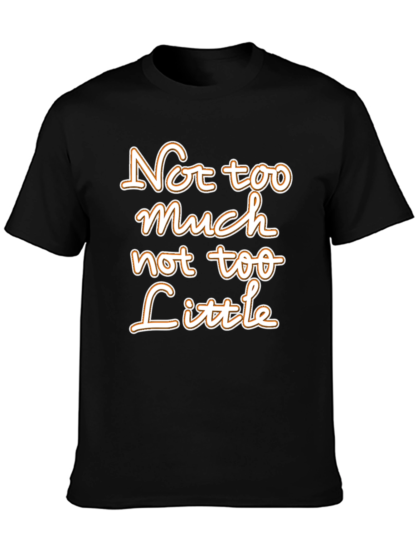Not Too Much Not Too Little Graphic Tee