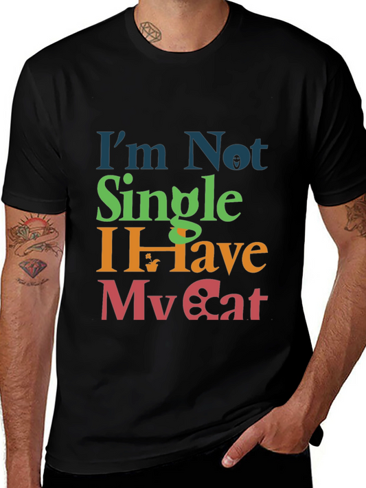 Cat Lover T-Shirt - Im Not Single I Have My Cat