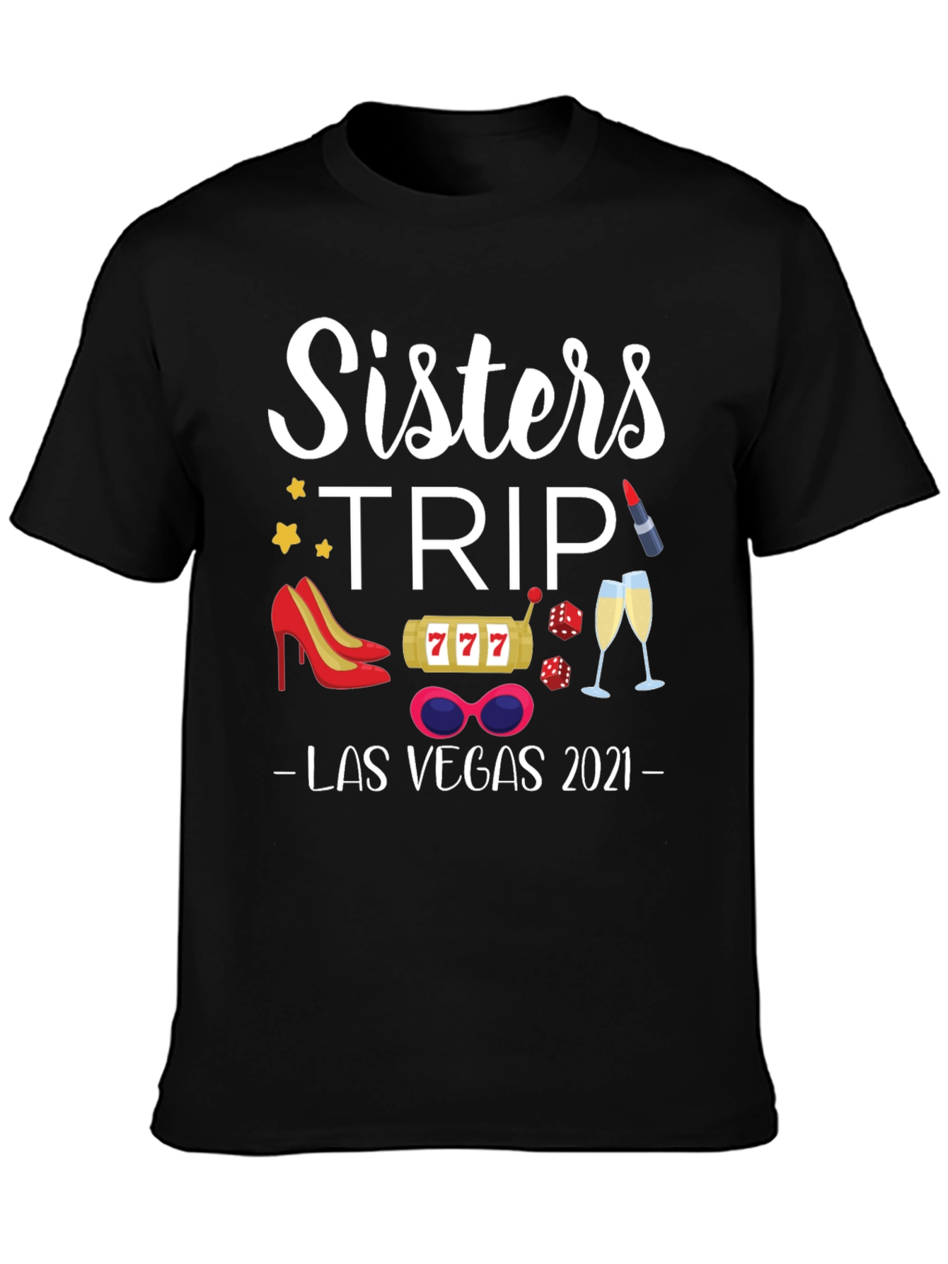 Sisters Trip Las Vegas 2021 Graphic T-Shirt