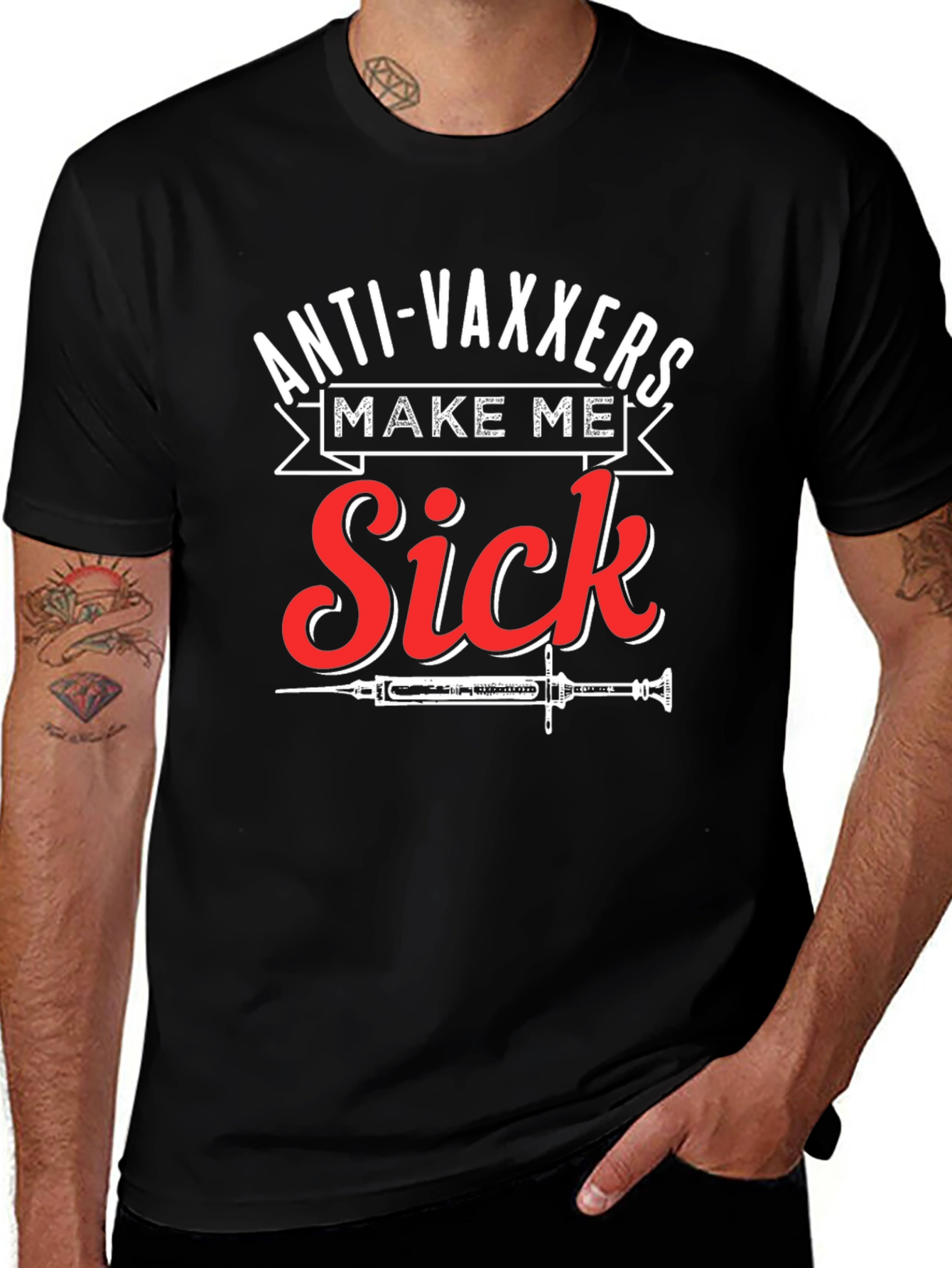 Anti-Vaxxers Make Me Sick Graphic T-Shirt