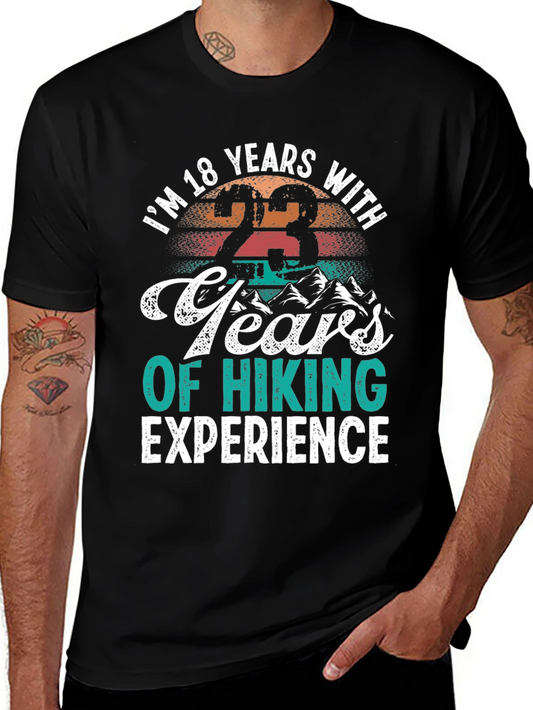 Funny Hiking T-Shirt: 18 Years Old with 23 Years Hiking Experience