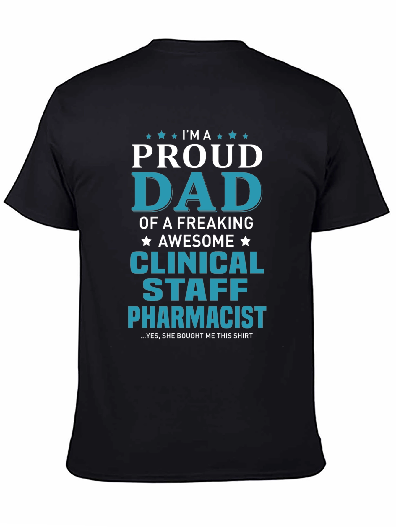 Proud Dad of a Clinical Staff Pharmacist T-Shirt