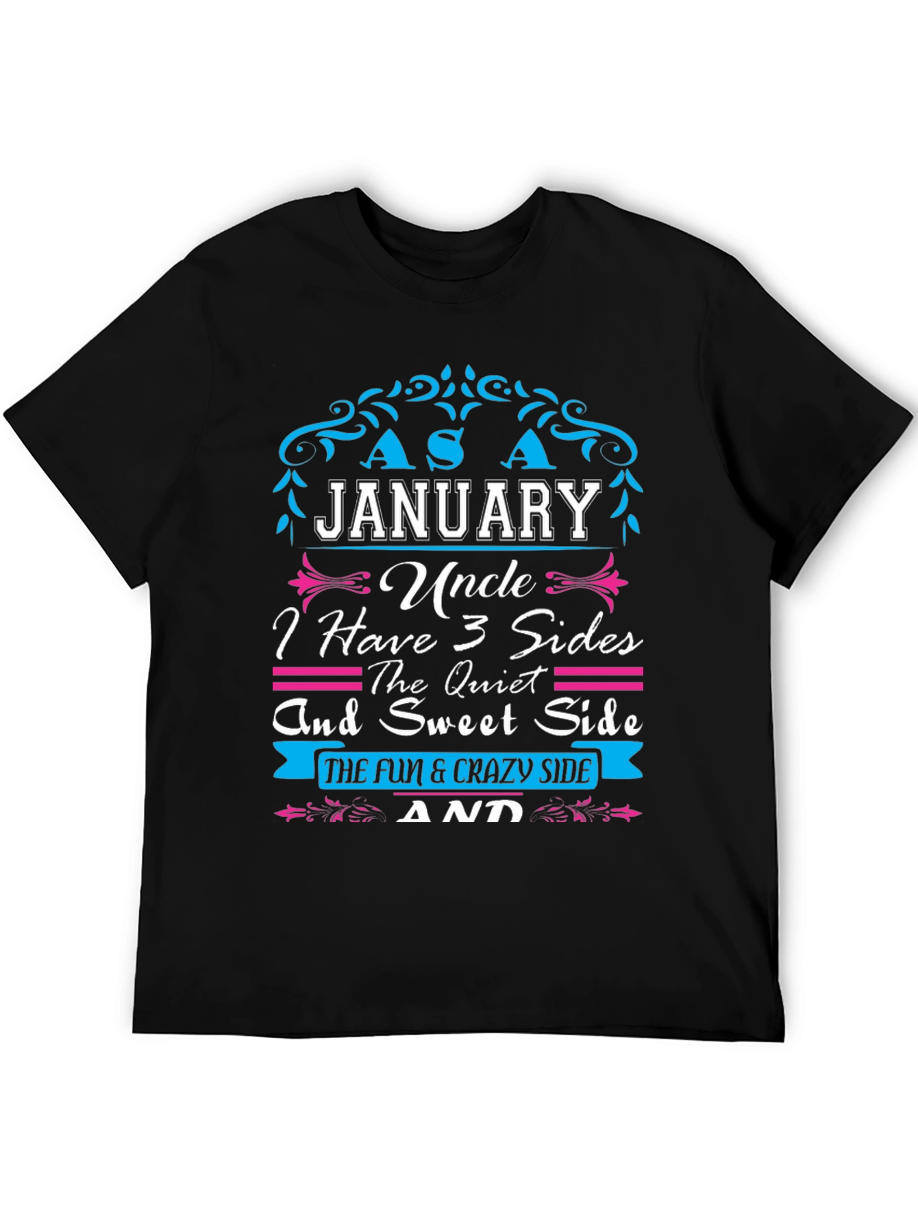 January Uncle: 3 Sides T-Shirt