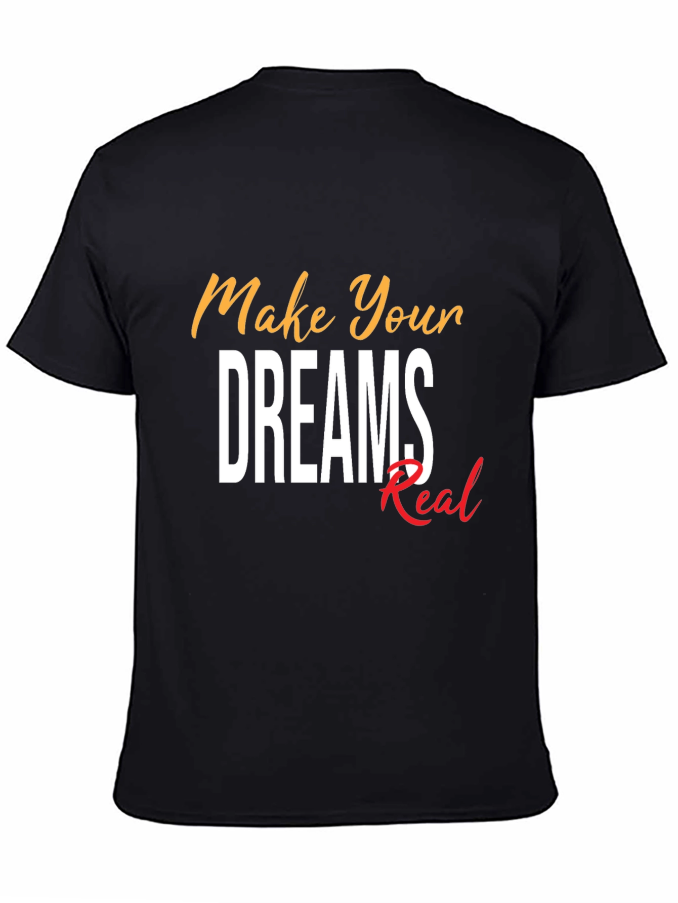 Make Your Dreams Real Graphic Tee - Black