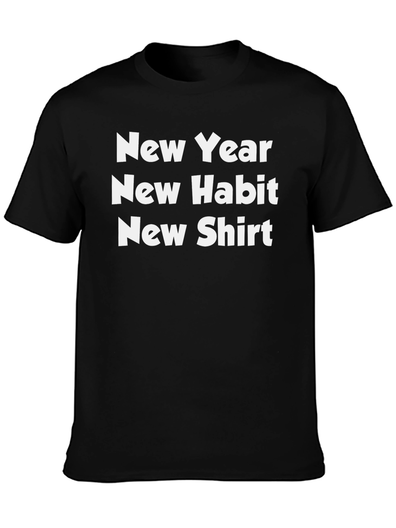 New Year New Habit New Shirt Black Tee