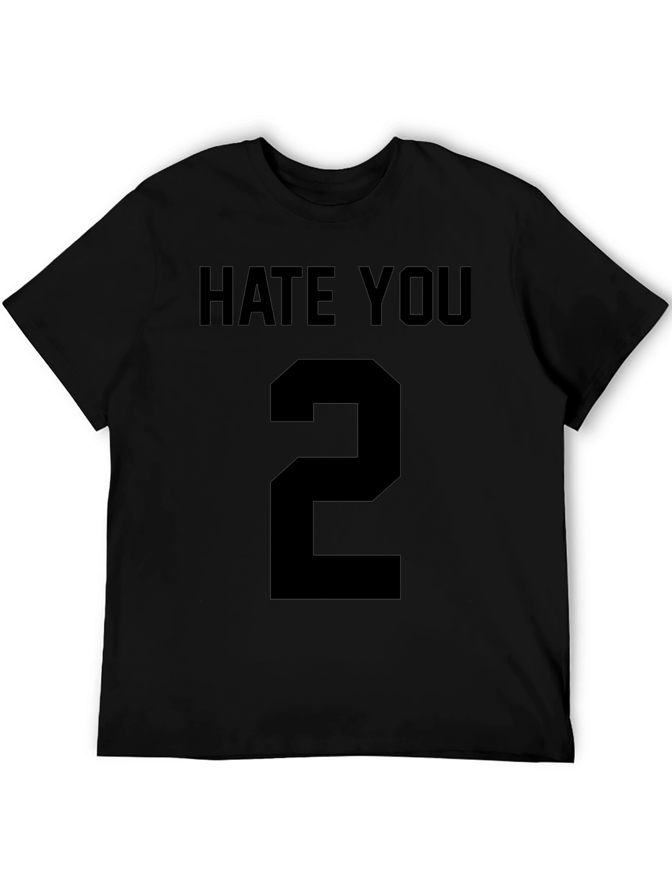 Hate You Number 2 Black T-Shirt