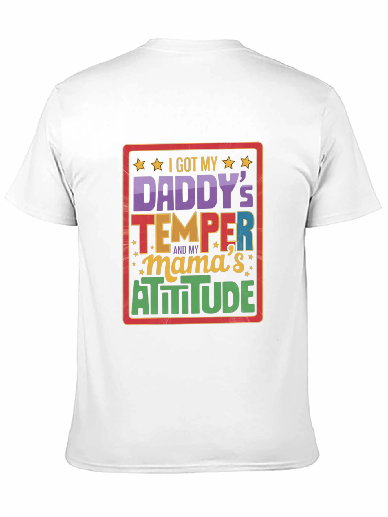 I Got My Daddys Temper T-Shirt