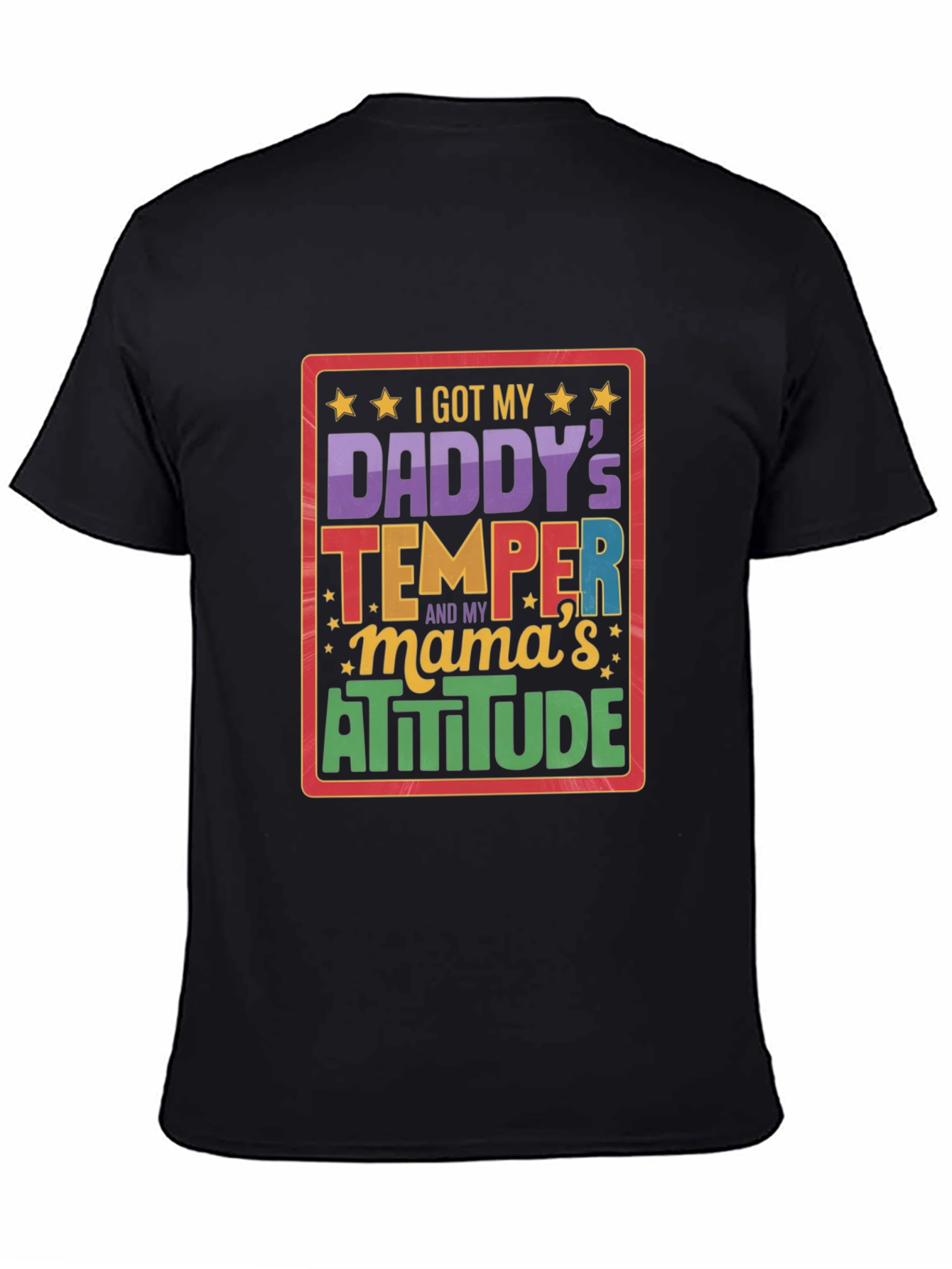 I Got My Daddys Temper T-Shirt