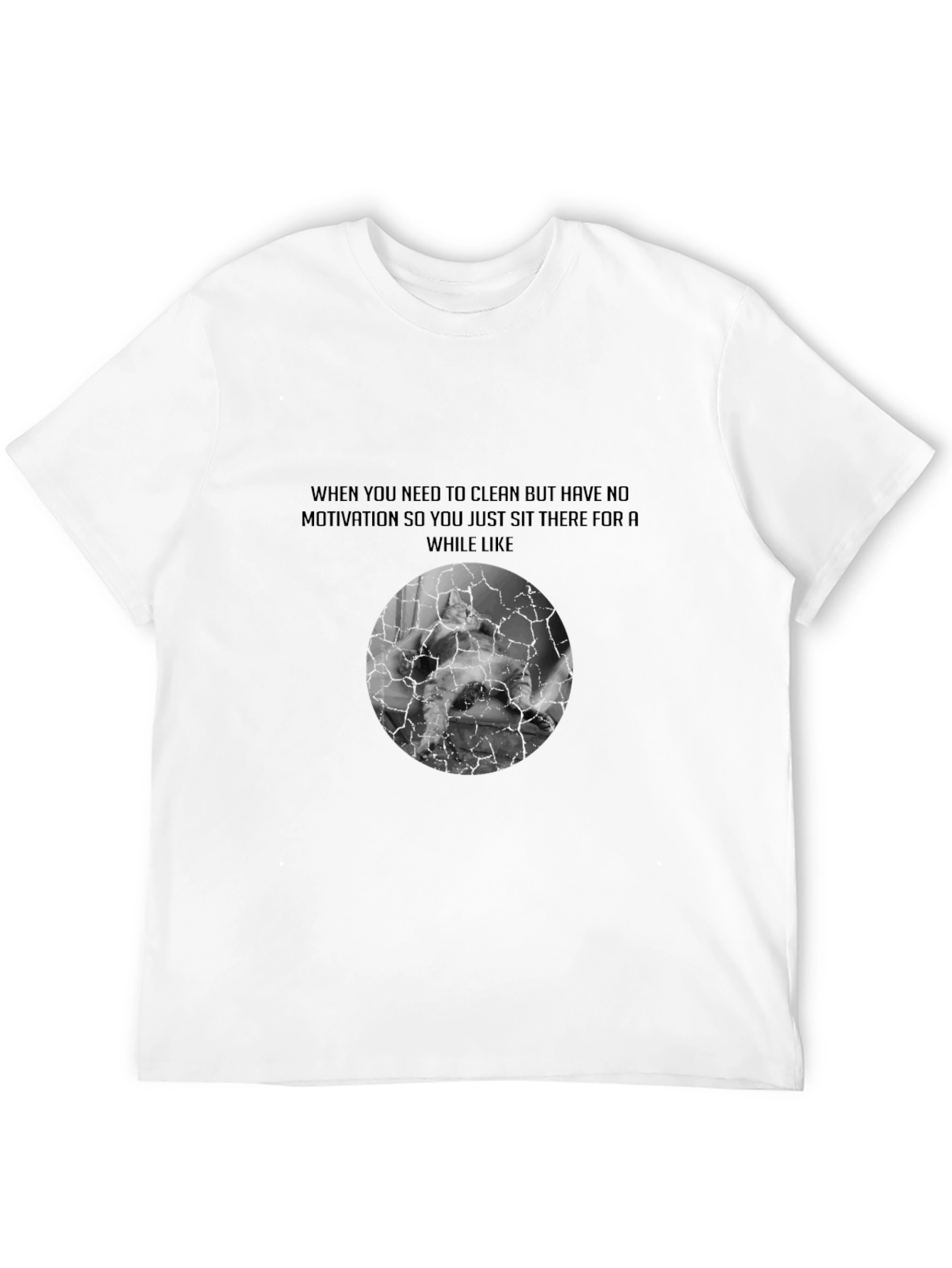 Motivation Meme Graphic Tee