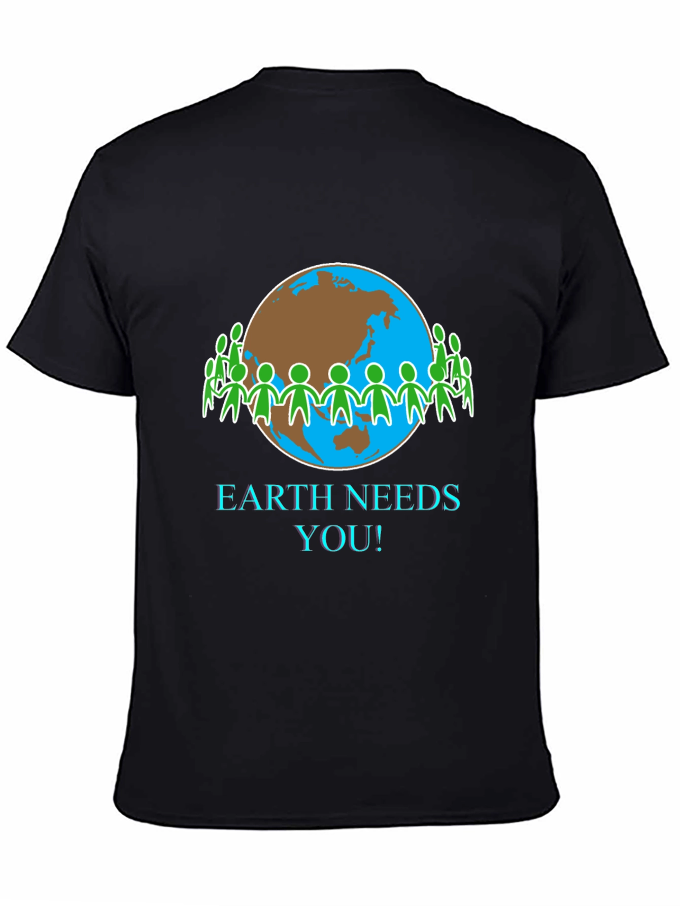 Earth Needs You T-Shirt - Eco-Friendly Design
