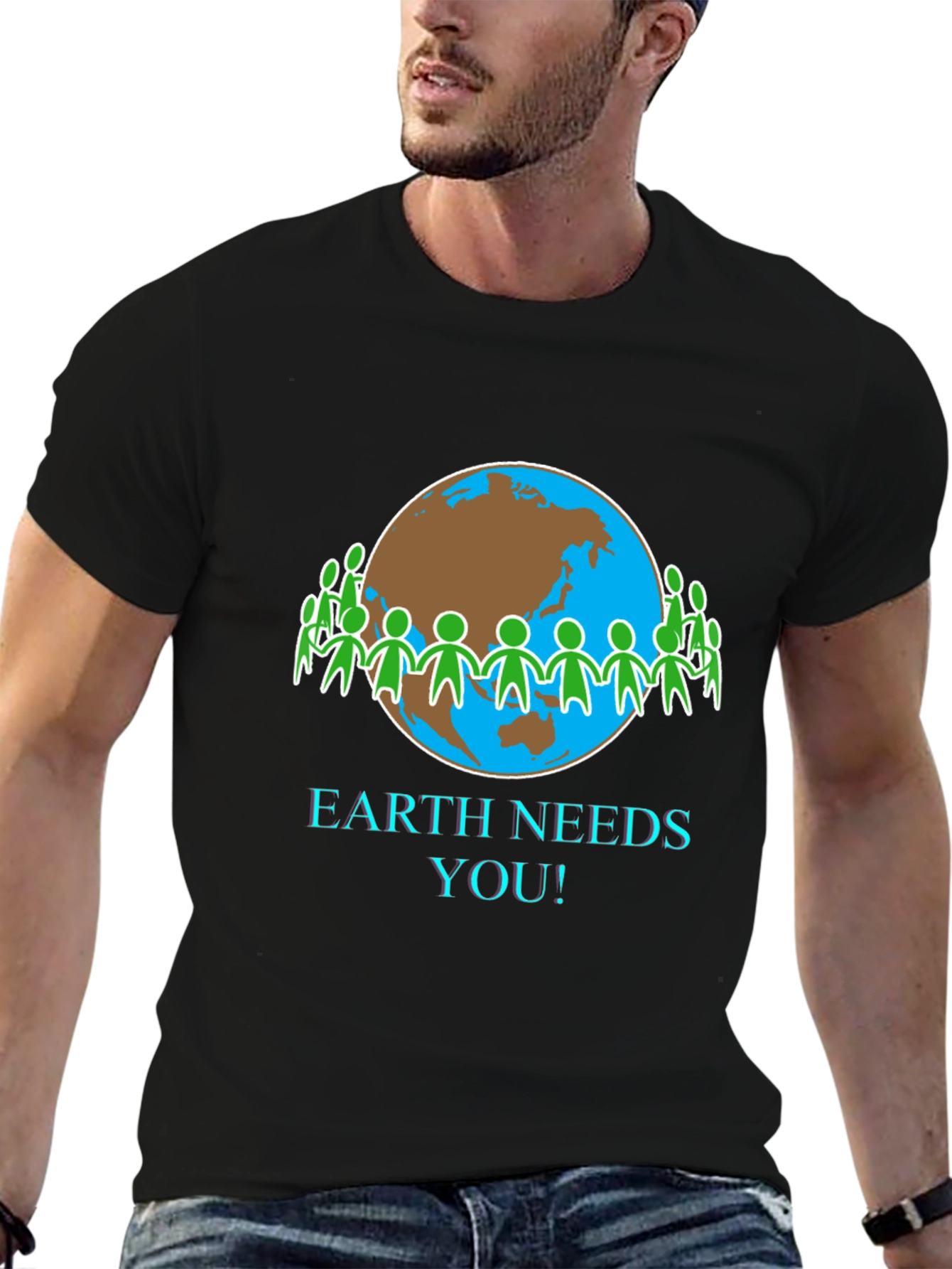 Earth Needs You T-Shirt - Eco-Friendly Design