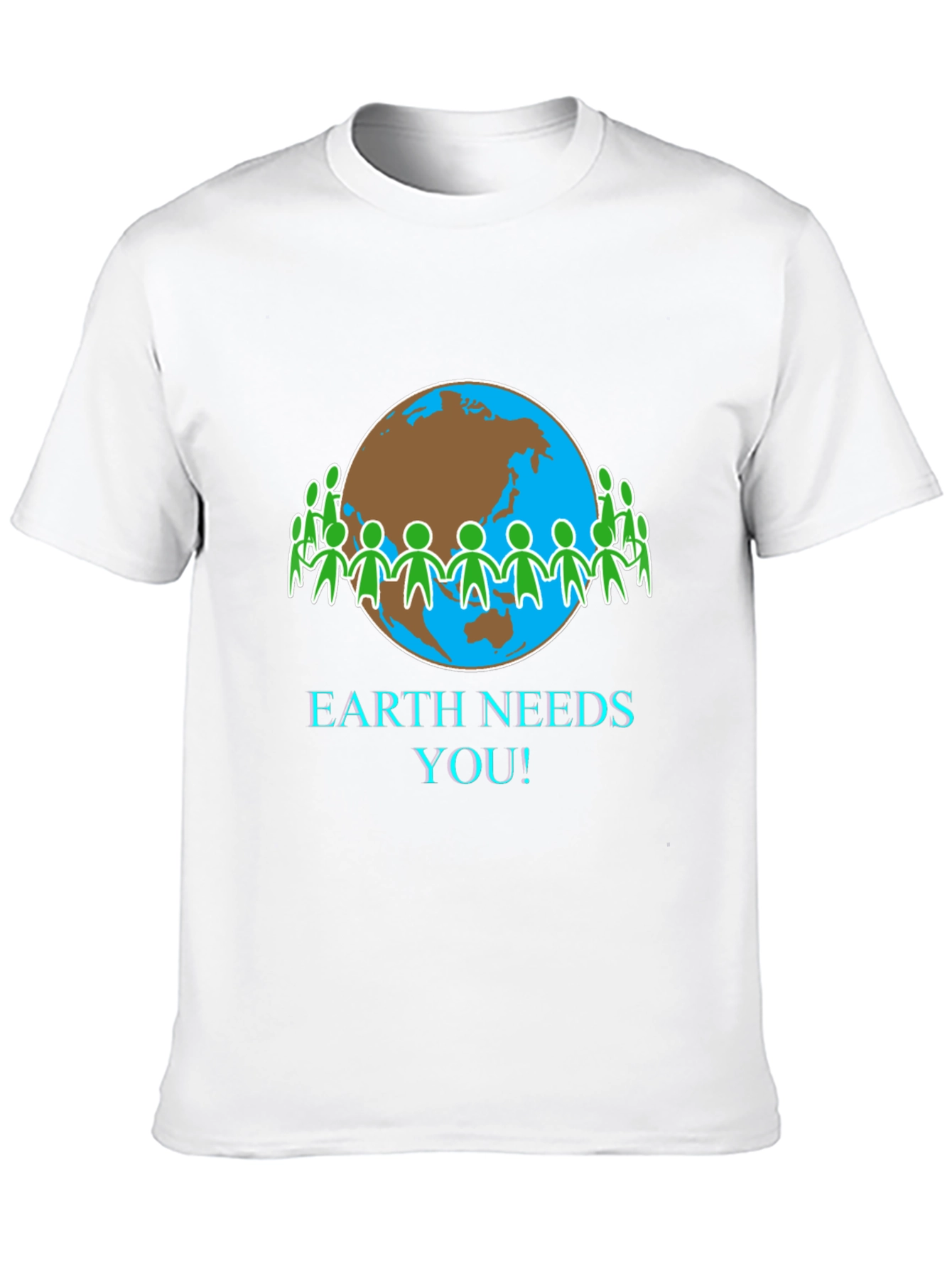 Earth Needs You T-Shirt - Eco-Friendly Design