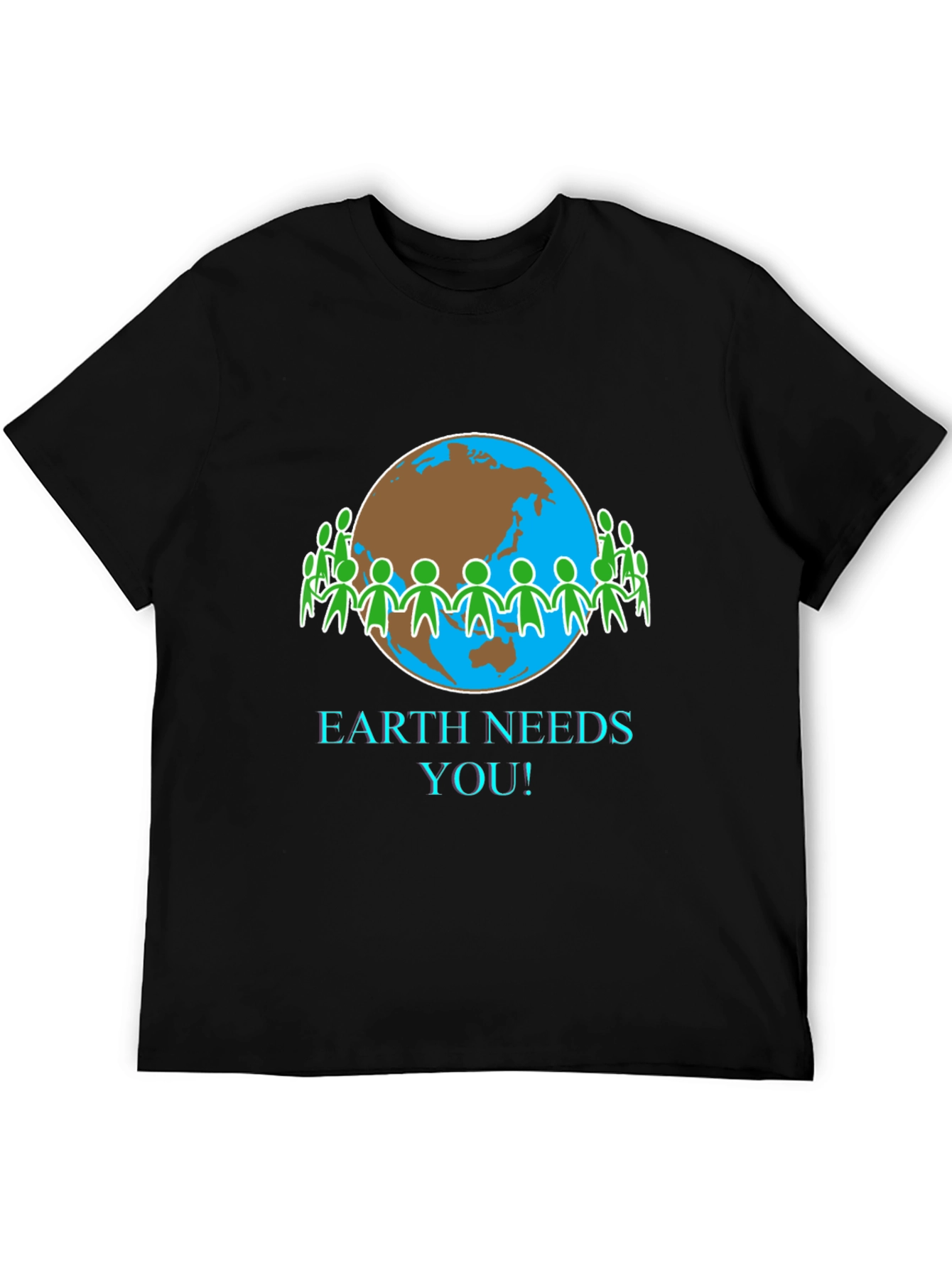 Earth Needs You T-Shirt - Eco-Friendly Design