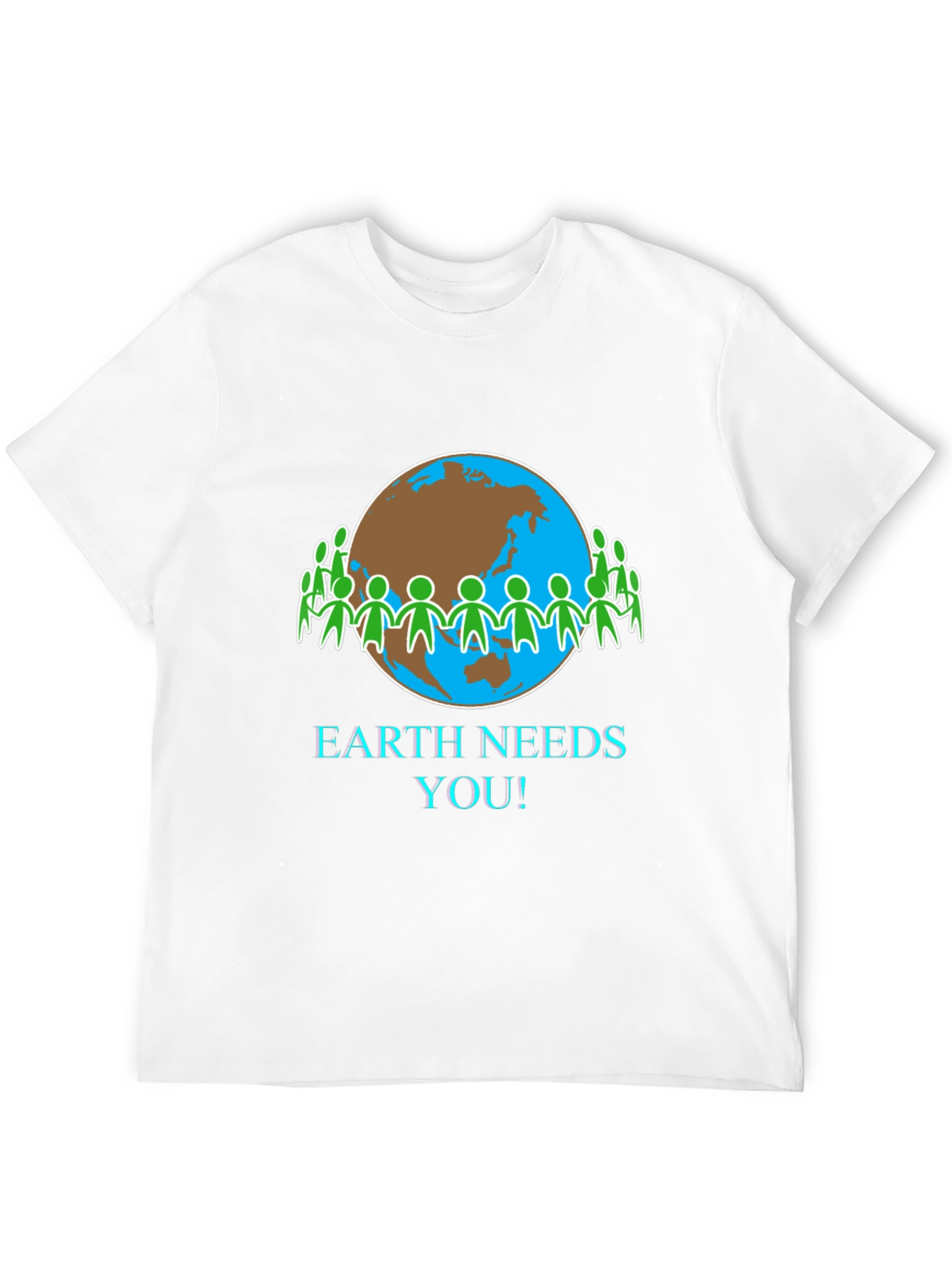 Earth Needs You T-Shirt - Eco-Friendly Design