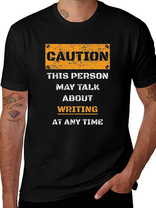 Caution Writing T-Shirt - Writer Gift Idea