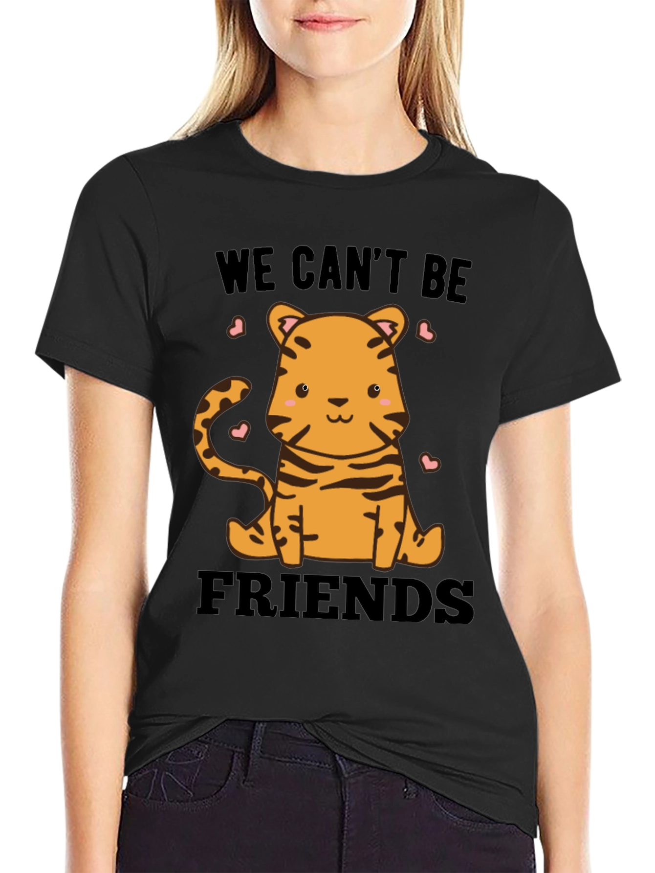 Cute Tiger We Cant Be Friends Graphic Tee