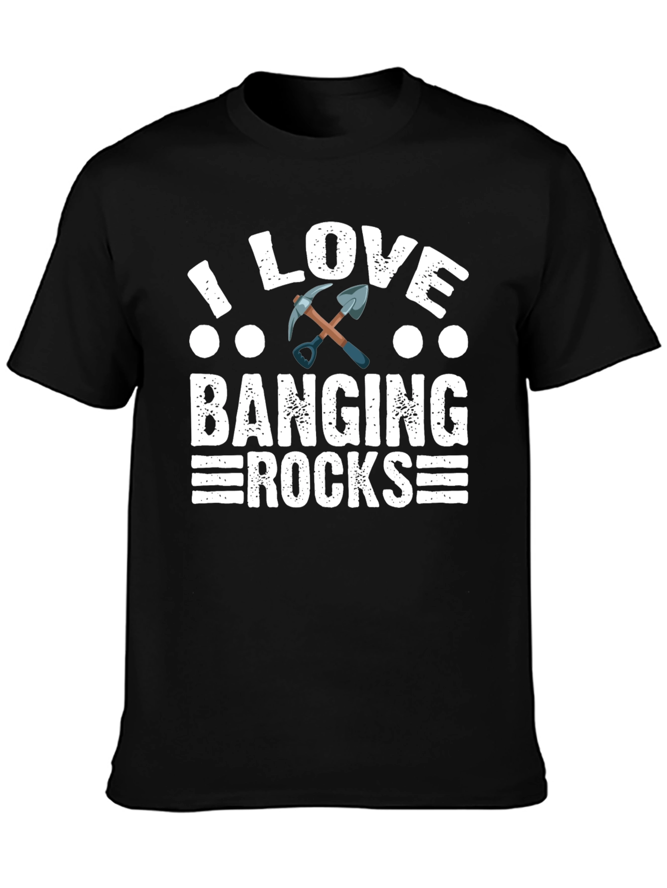 I Love Banging Rocks T-Shirt