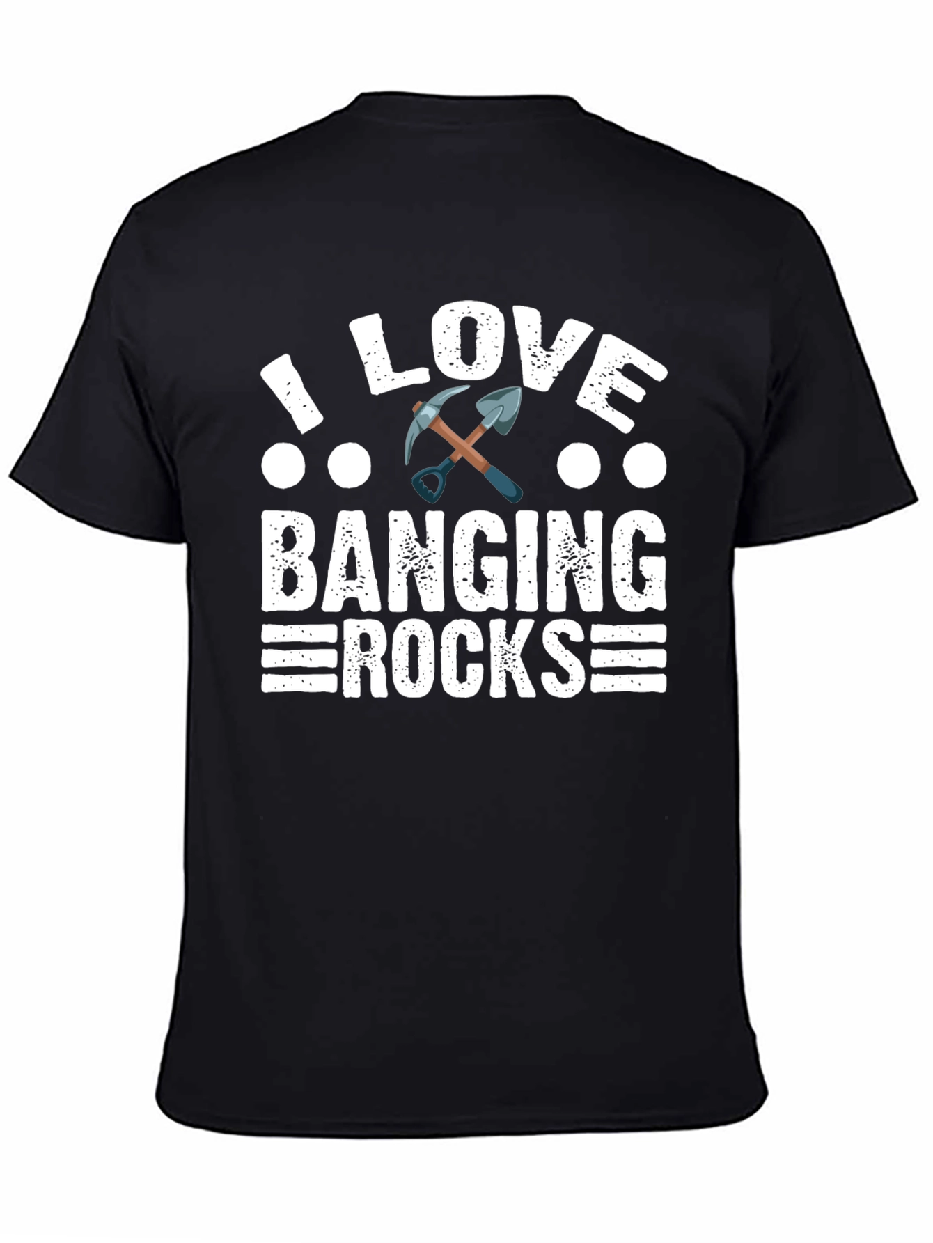 I Love Banging Rocks T-Shirt