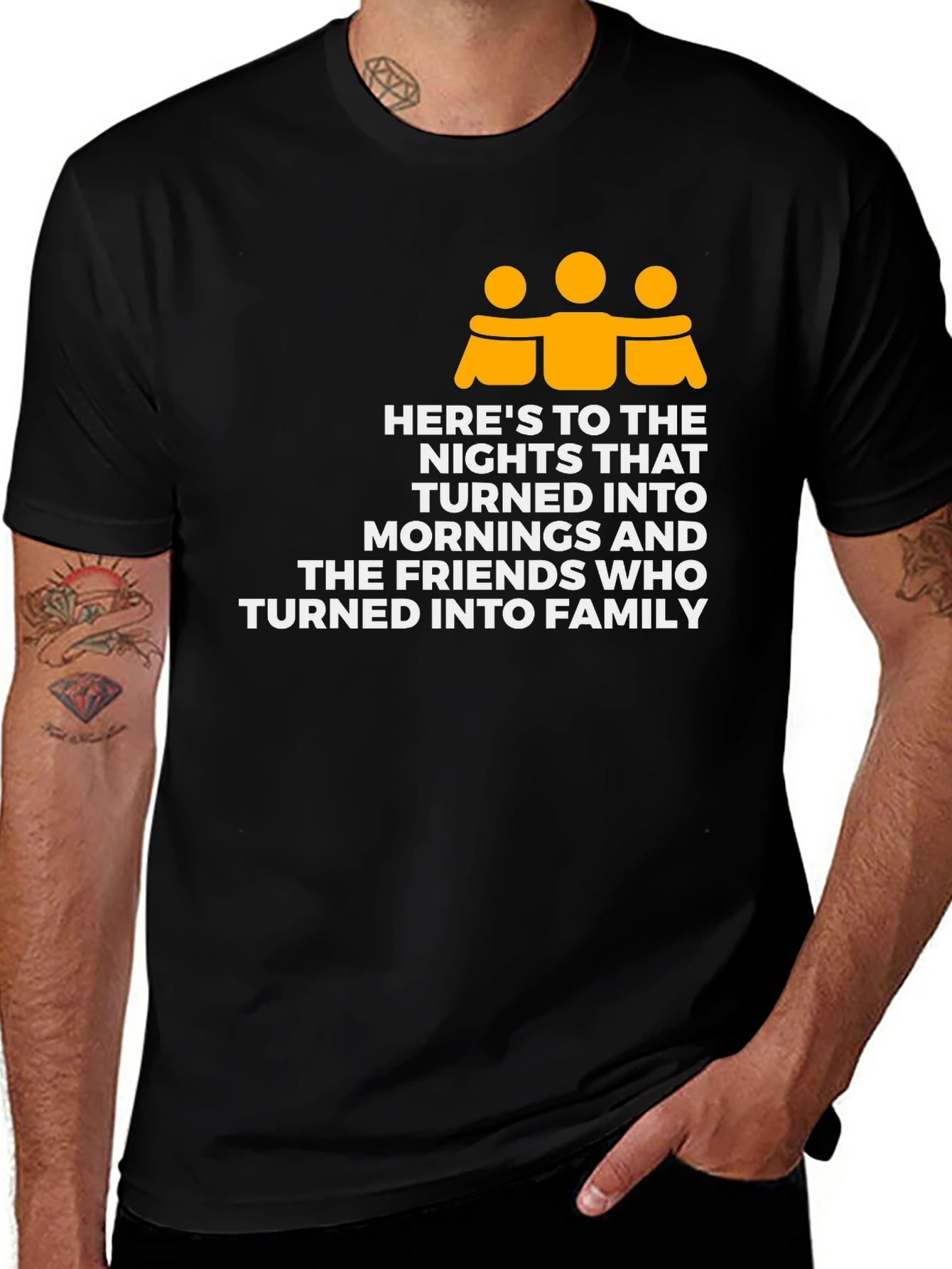 Friendship Family T-Shirt - Heres To The Nights
