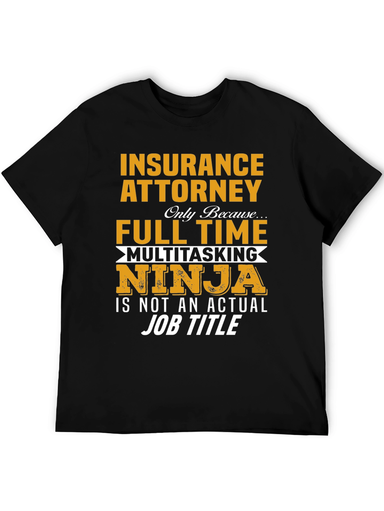 Insurance Attorney Multitasking Ninja Graphic T-Shirt