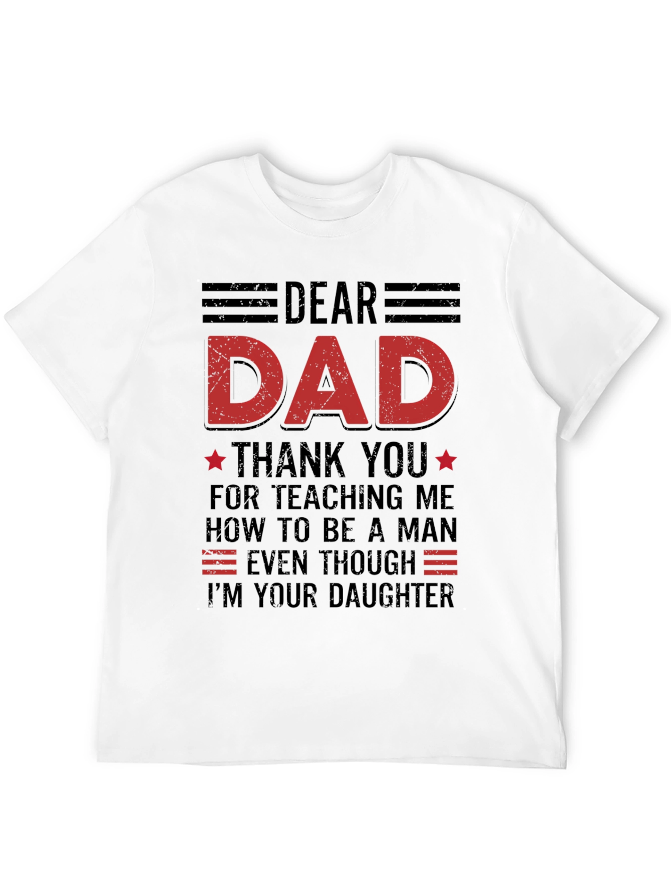 Dear Dad T-Shirt: Daughters Love