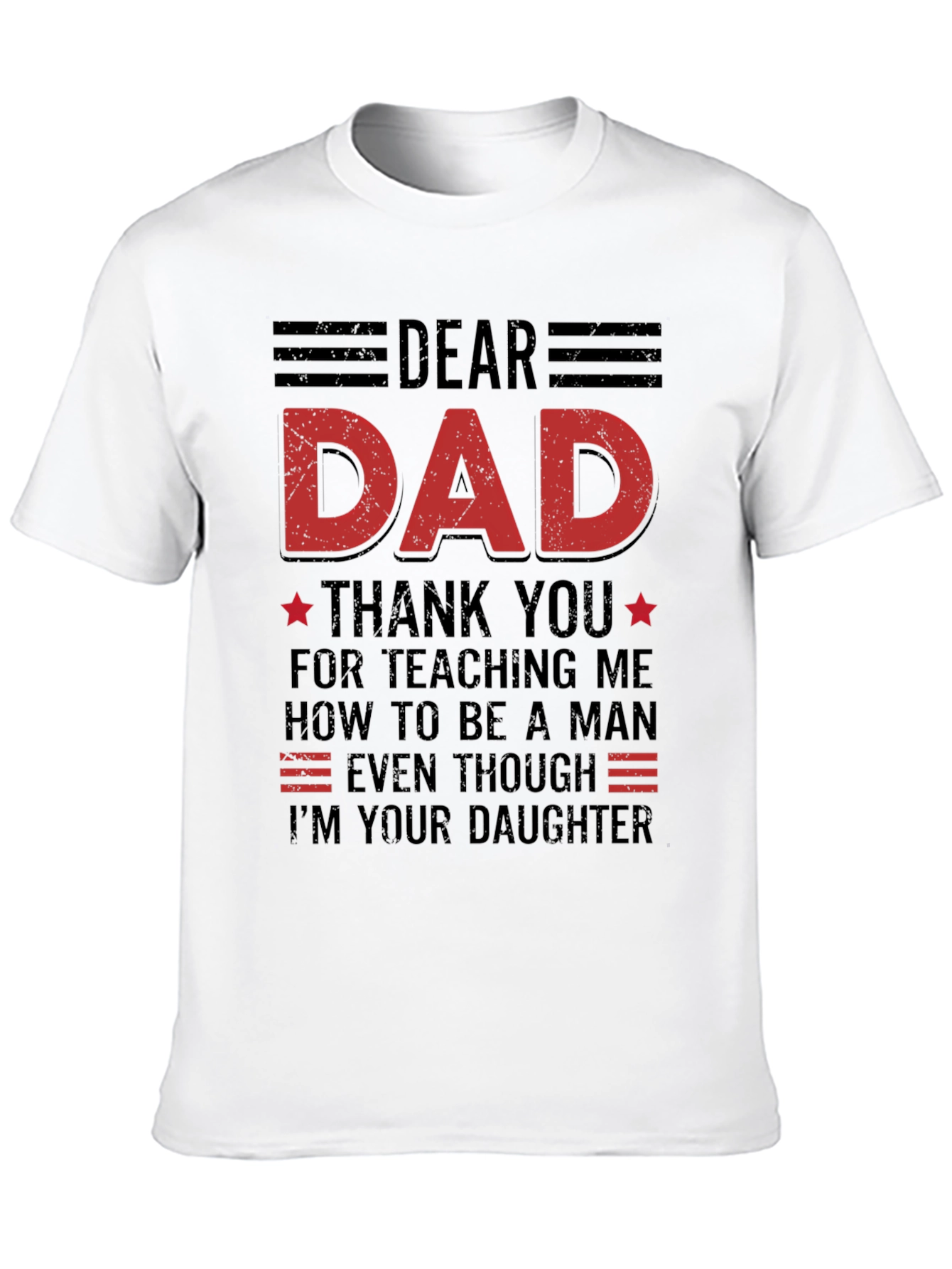 Dear Dad T-Shirt: Daughters Love