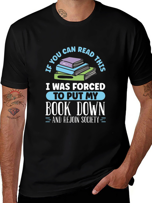 Forced to Put My Book Down T-Shirt