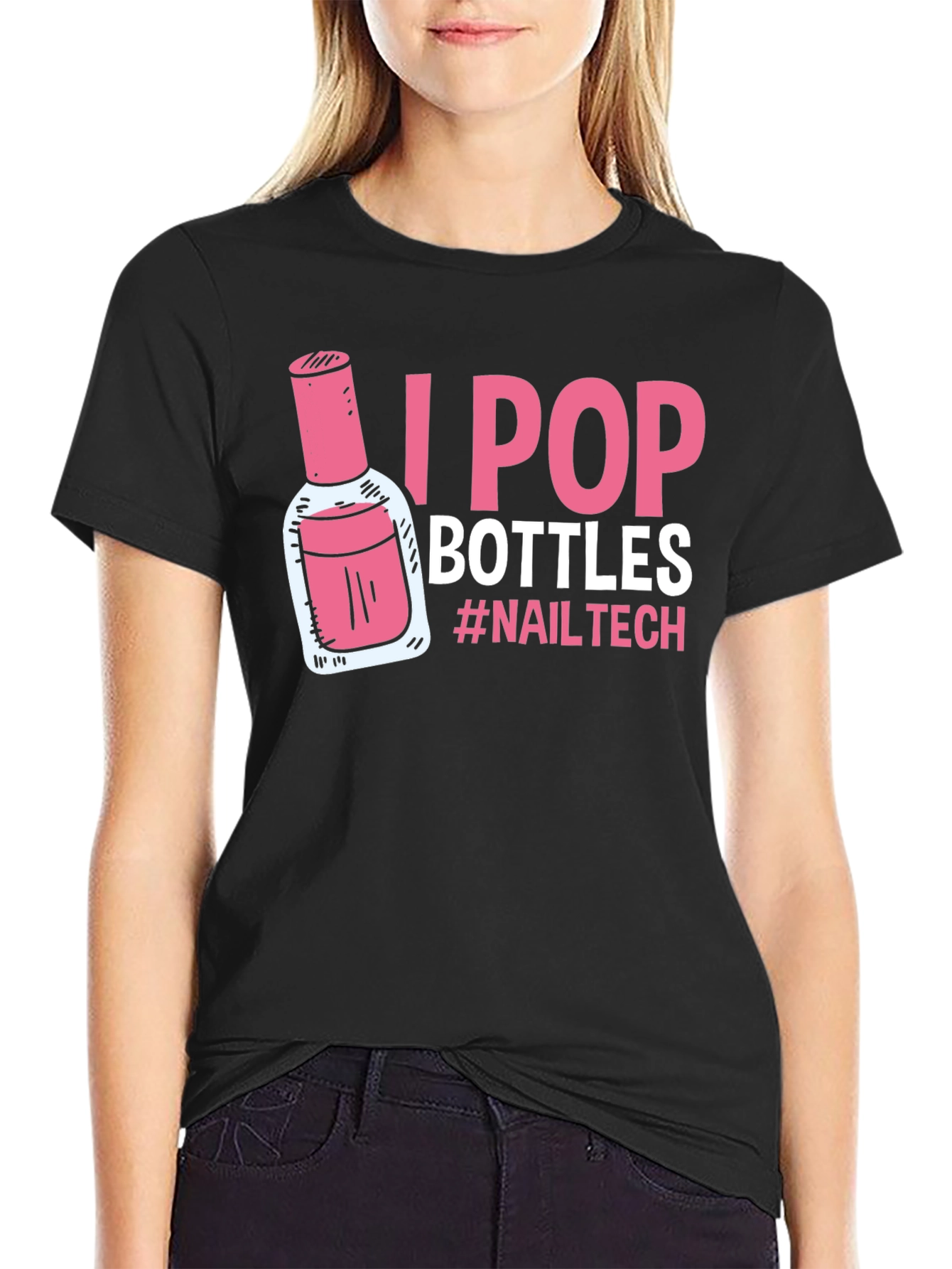 I Pop Bottles Nail Tech T-Shirt