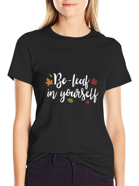 Be-Leaf in Yourself Graphic T-Shirt
