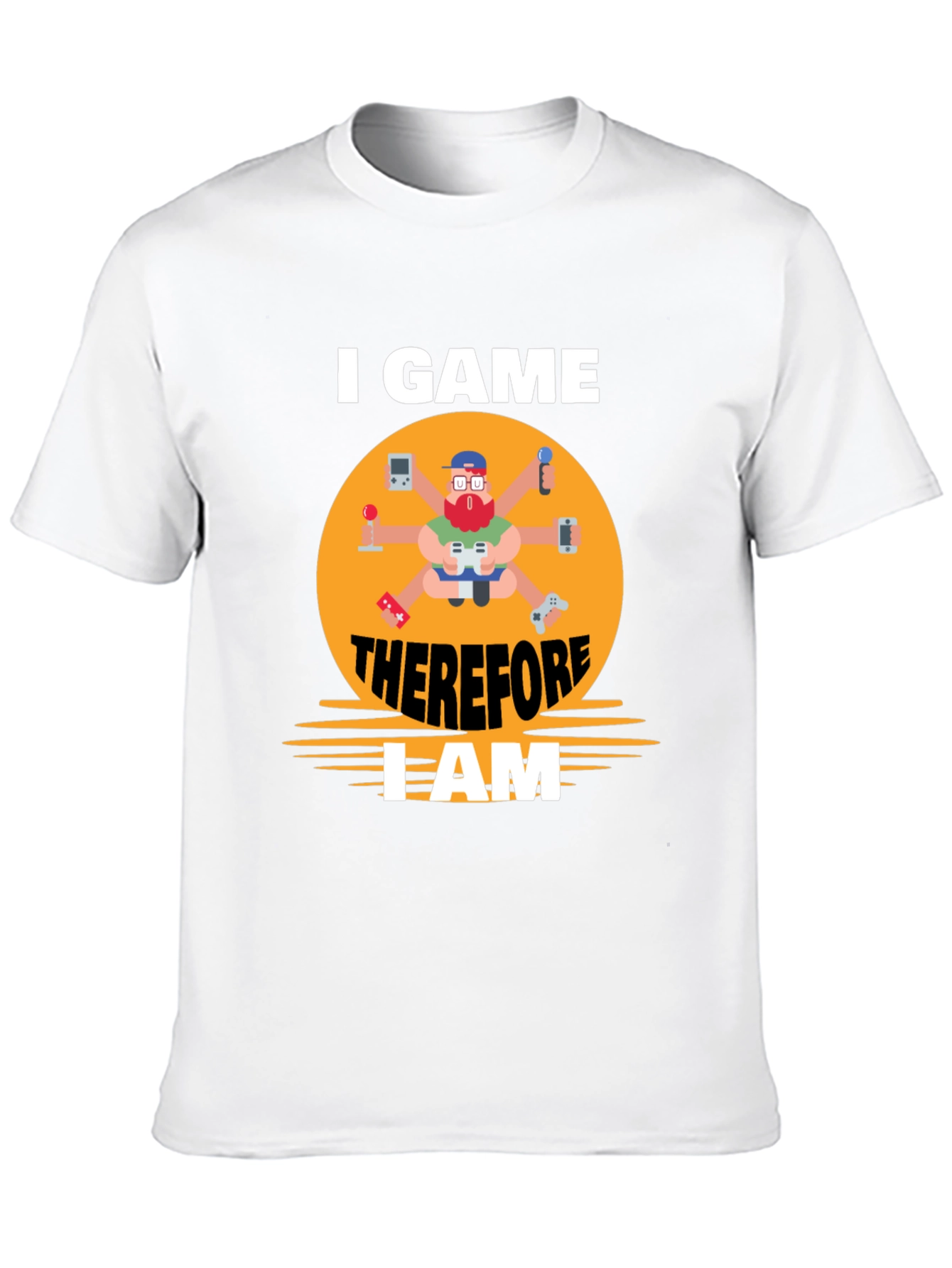 I Game Therefore I Am Gamer T-Shirt
