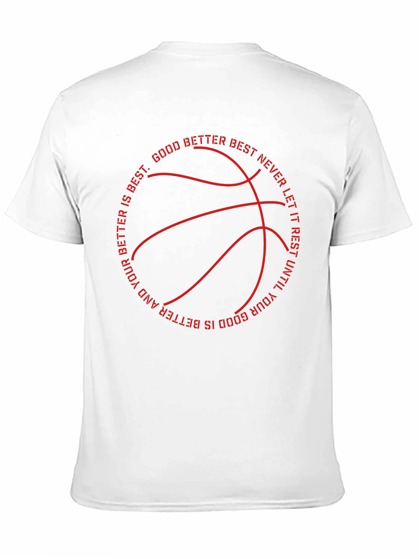 Motivational Basketball T-Shirt - Good Better Best