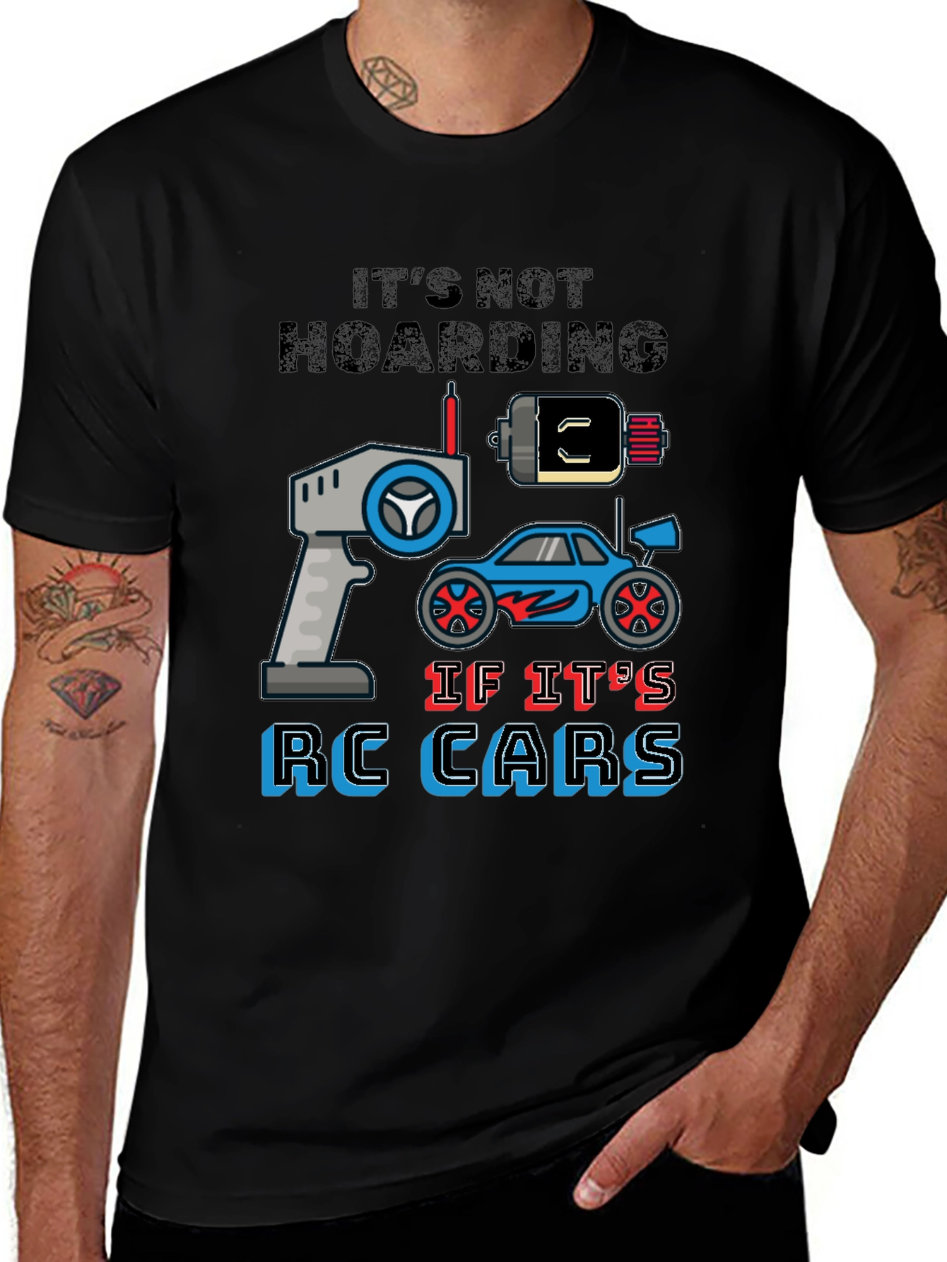 RC Cars Graphic T-Shirt - Its Not Hoarding