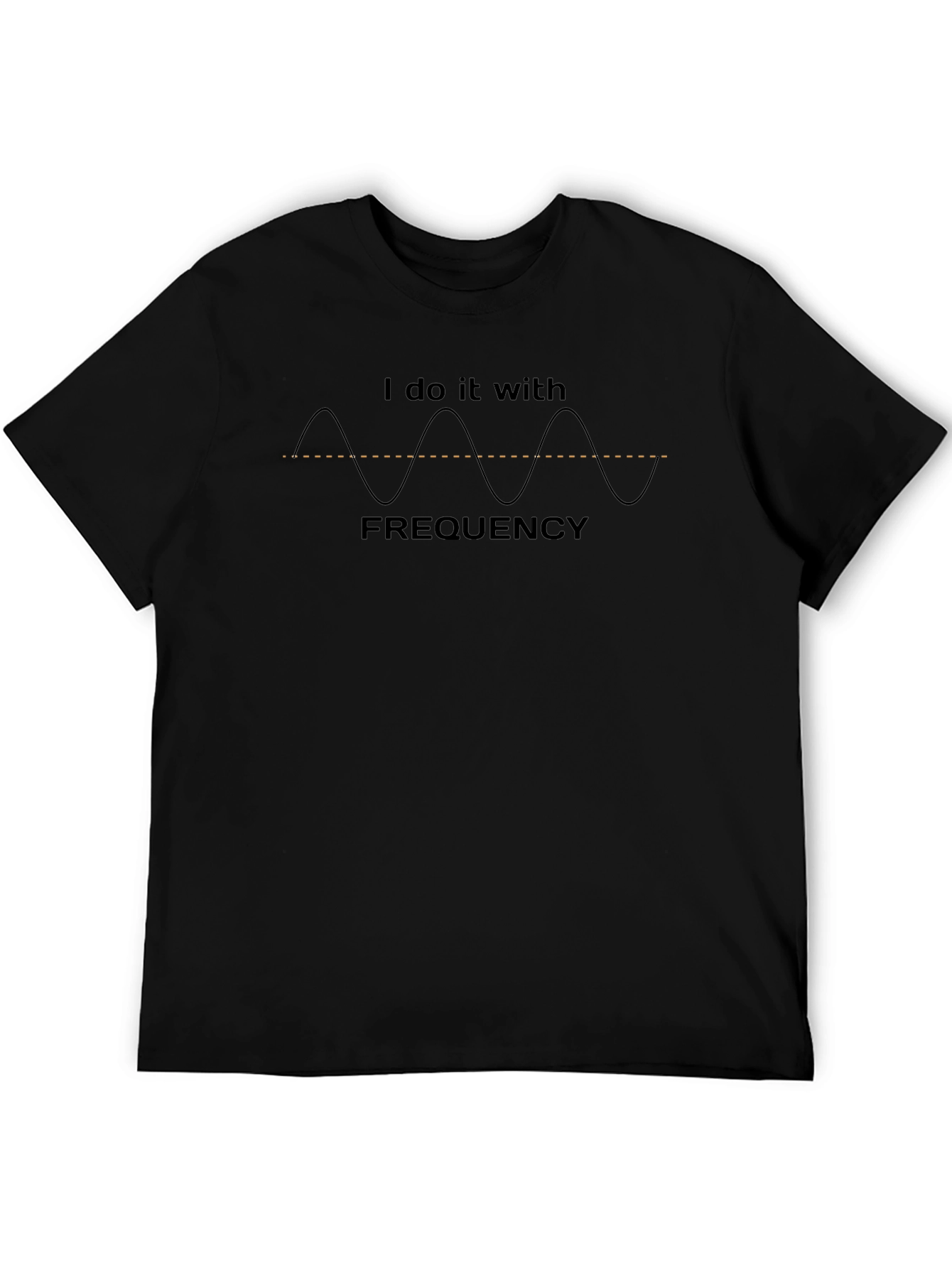 I Do It With Frequency Graphic T-Shirt