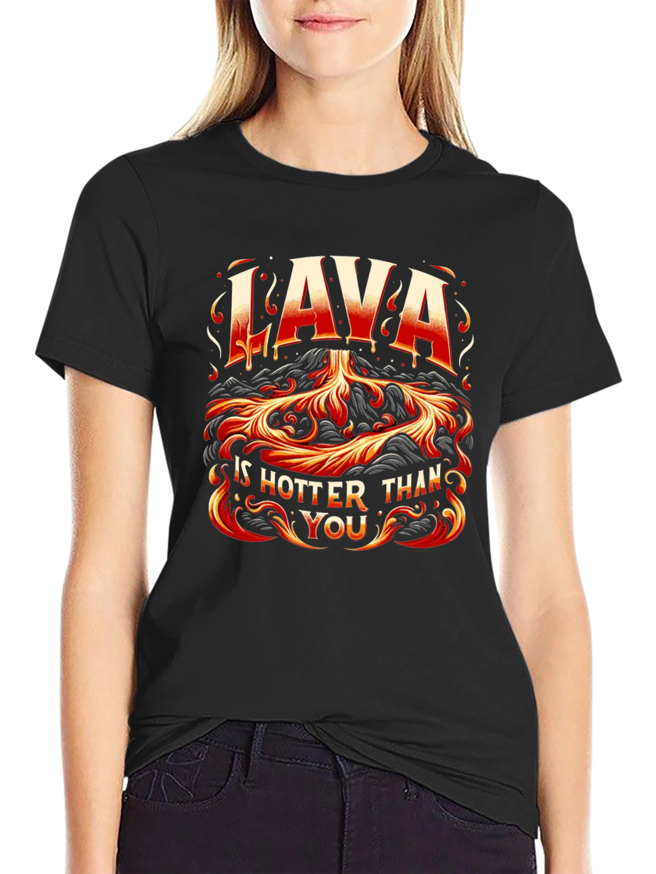 Lava is Hotter Than You Graphic T-Shirt