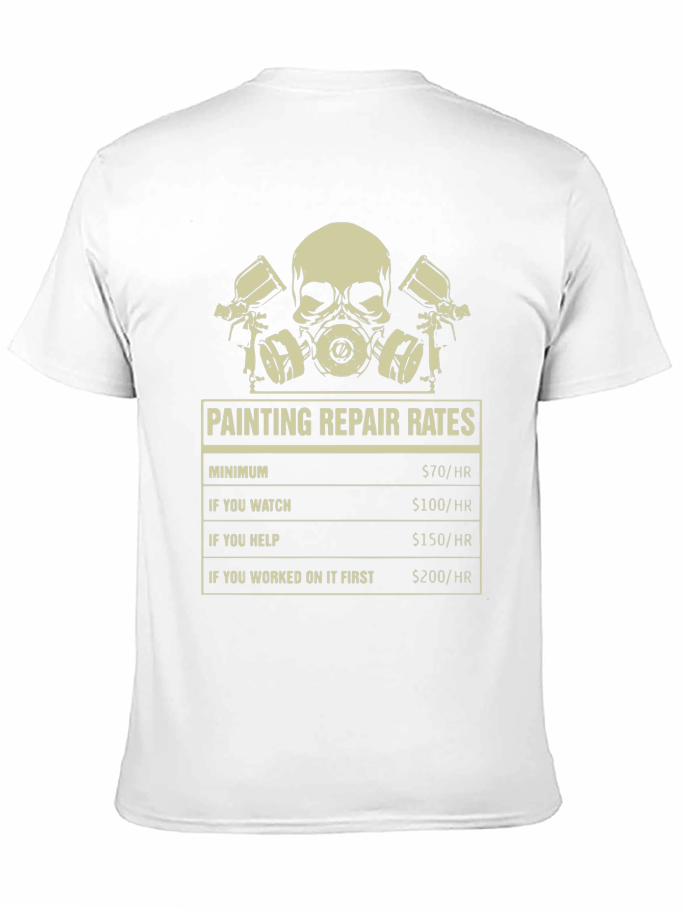 Painting Repair Rates T-Shirt - Funny Painter Tee