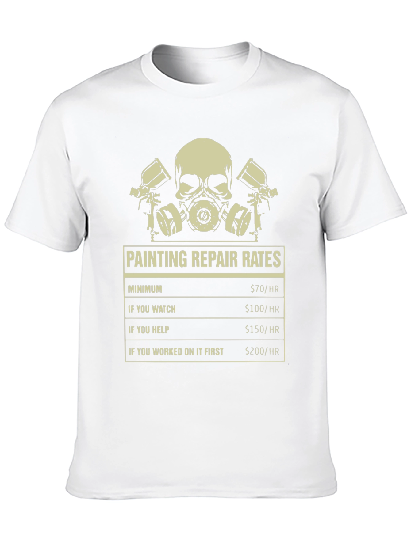 Painting Repair Rates T-Shirt - Funny Painter Tee