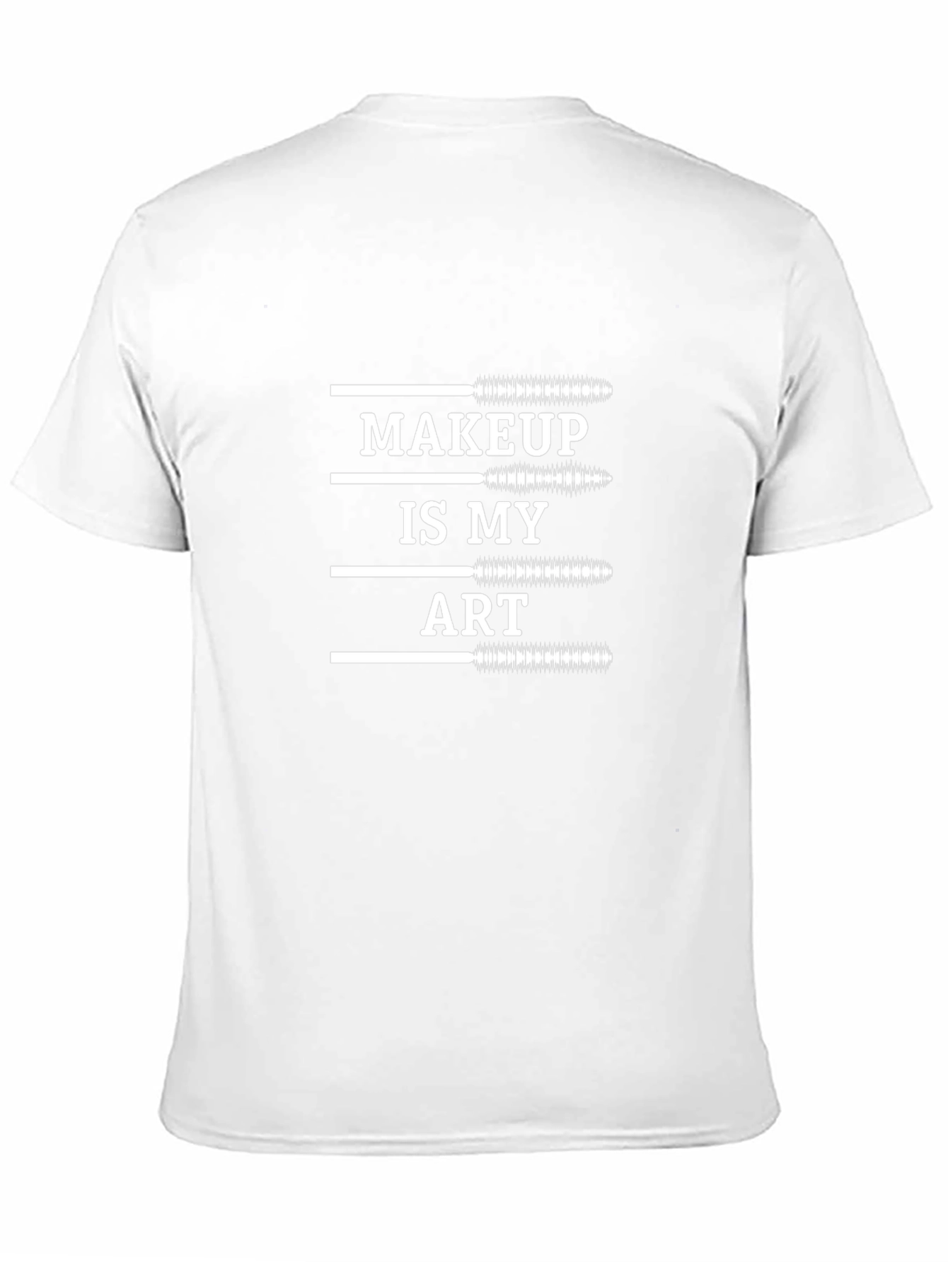 Makeup is My Art - Graphic T-Shirt